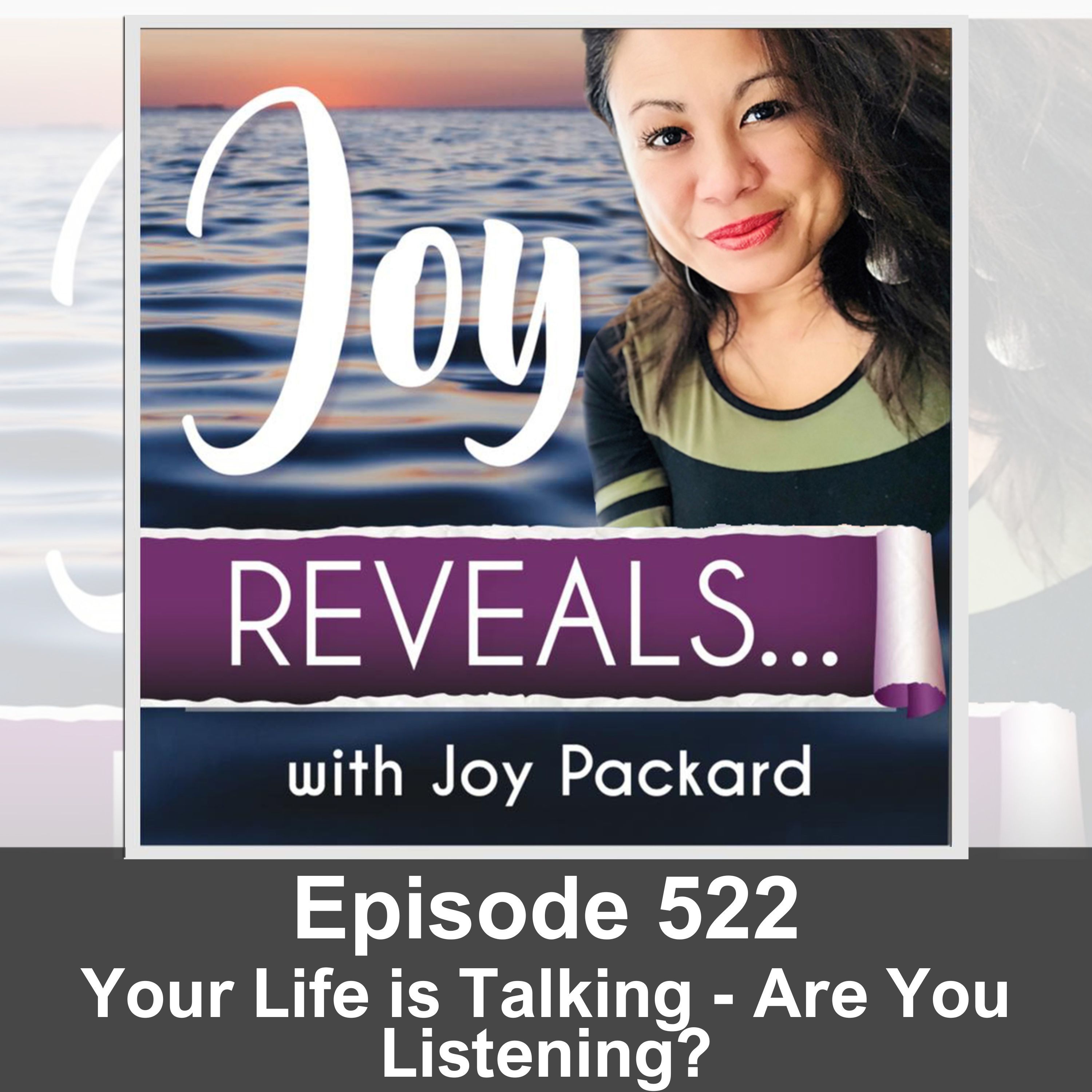 Your Life is Talking - Are You Listening?