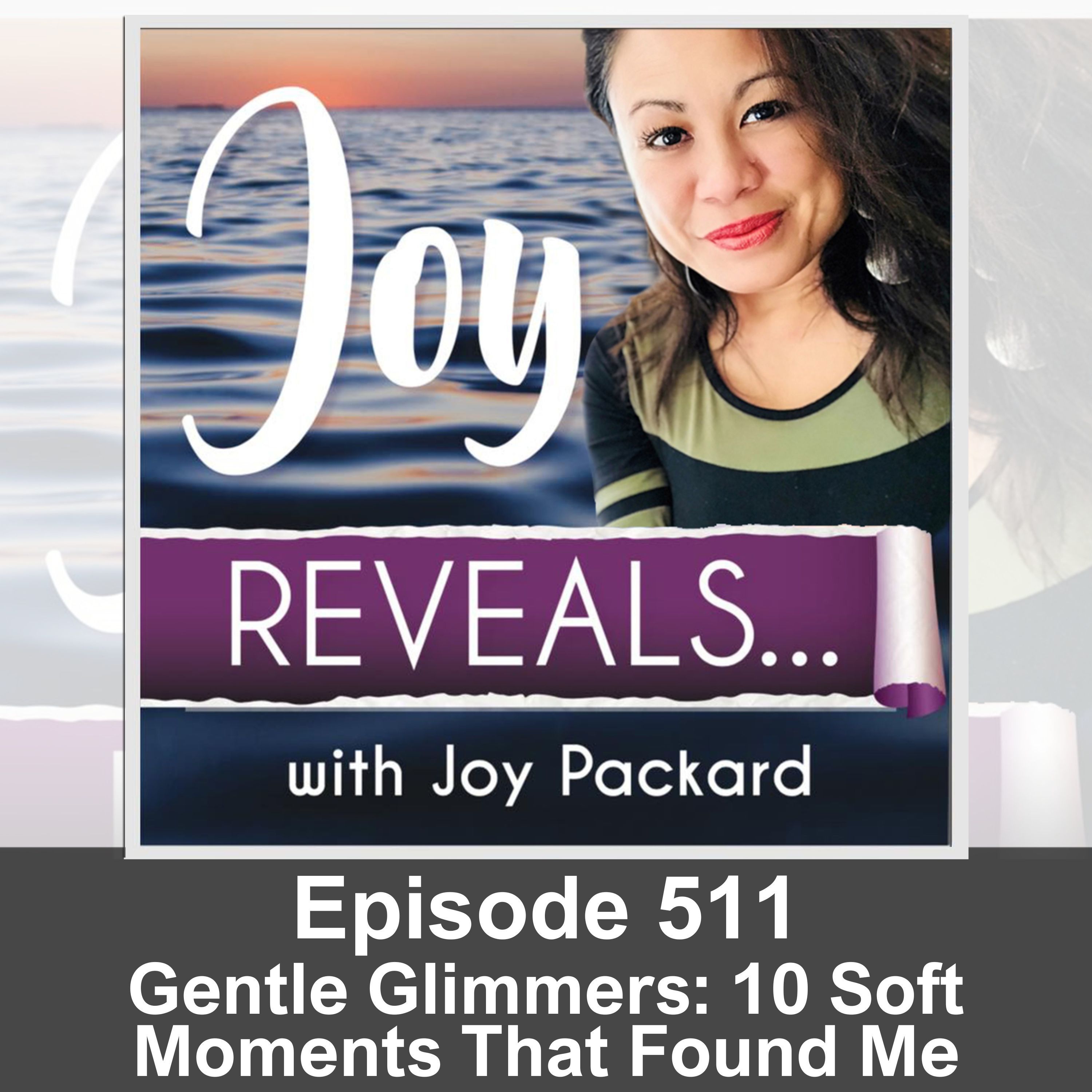 Gentle Glimmers: 10 Soft Moments That Found Me