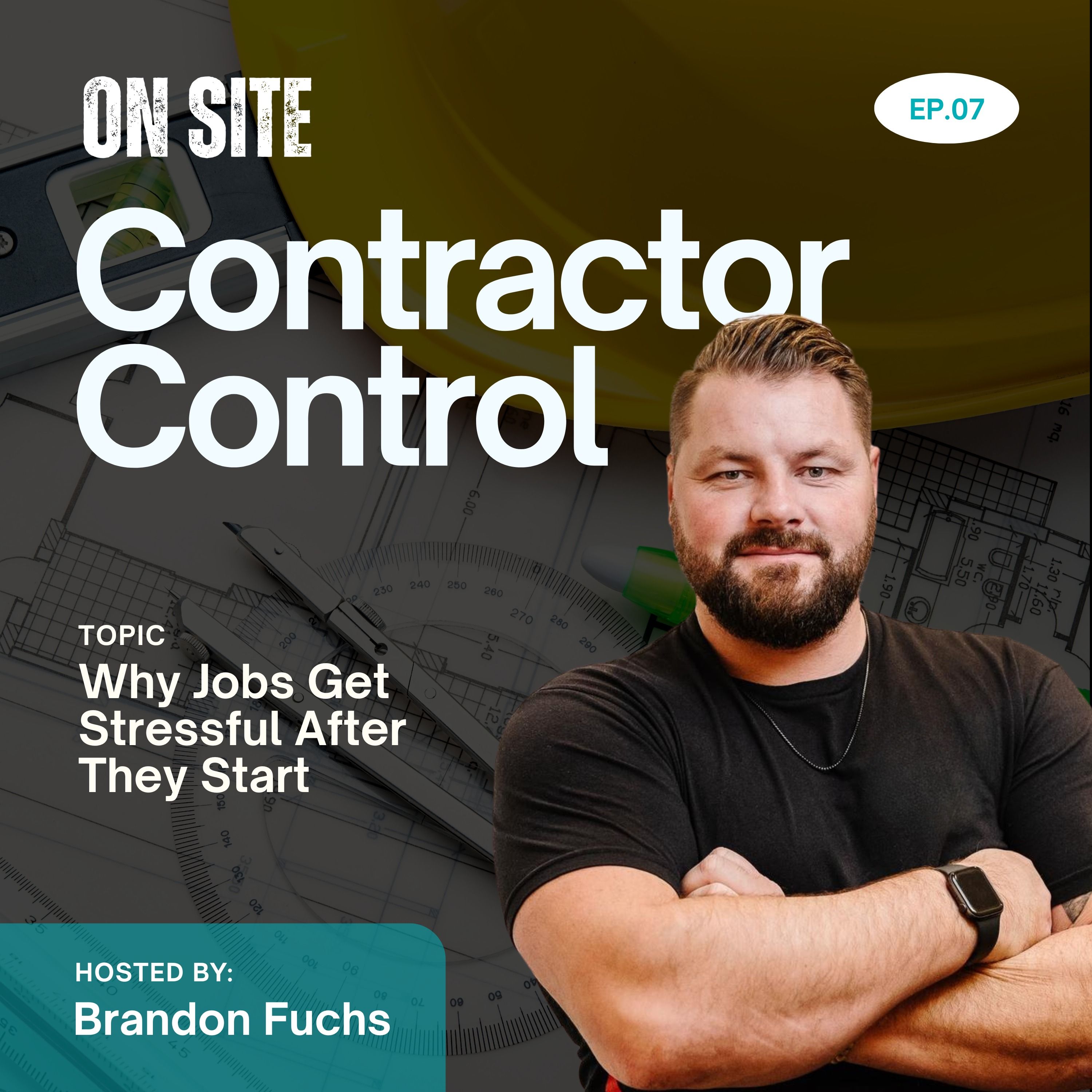 Contractor Control Part 7: Why Jobs Get Stressful After They Start