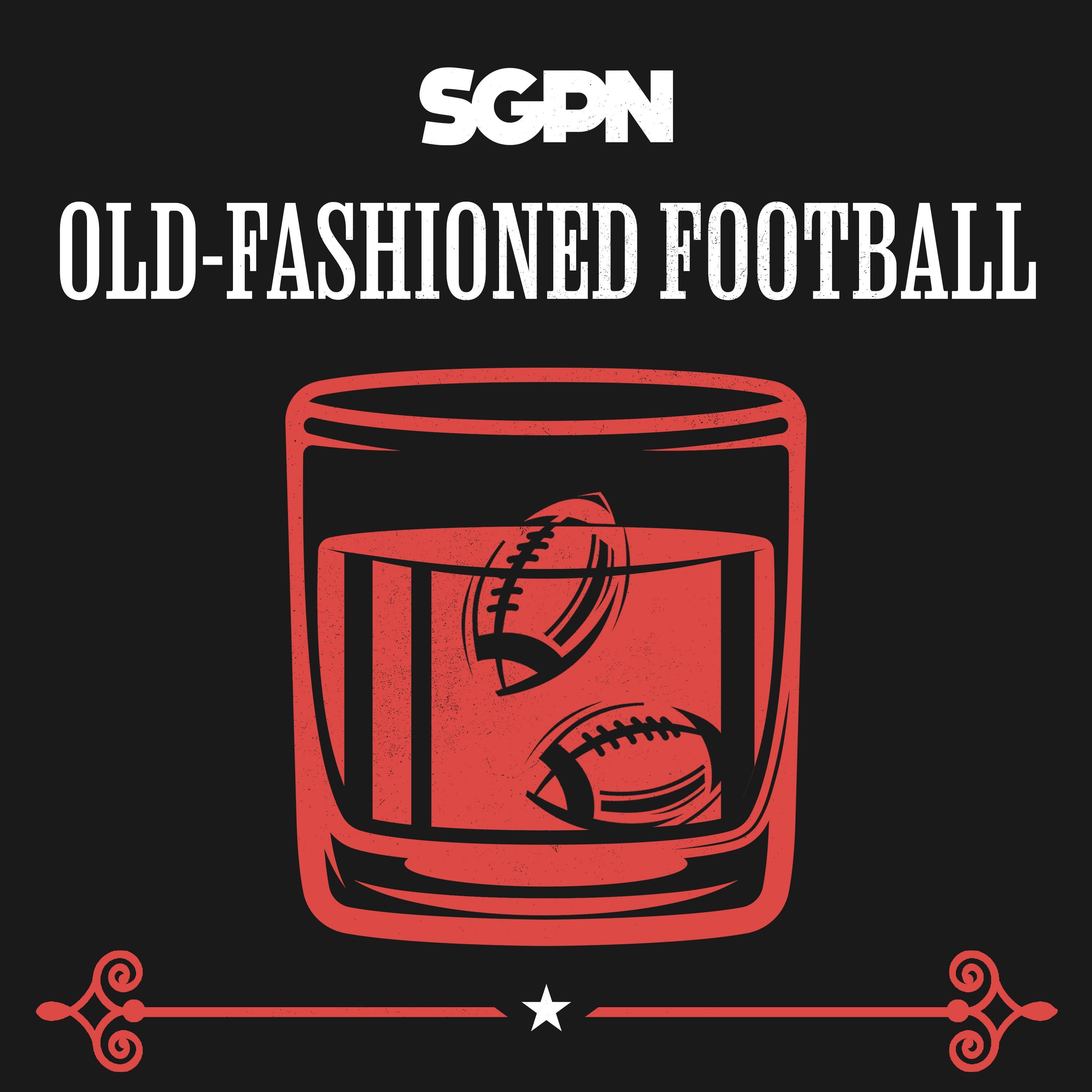 ELITE 8 Whiskey Madness, NFL Updates + UFL Parlay | Old-Fashioned Football (Ep. 222)