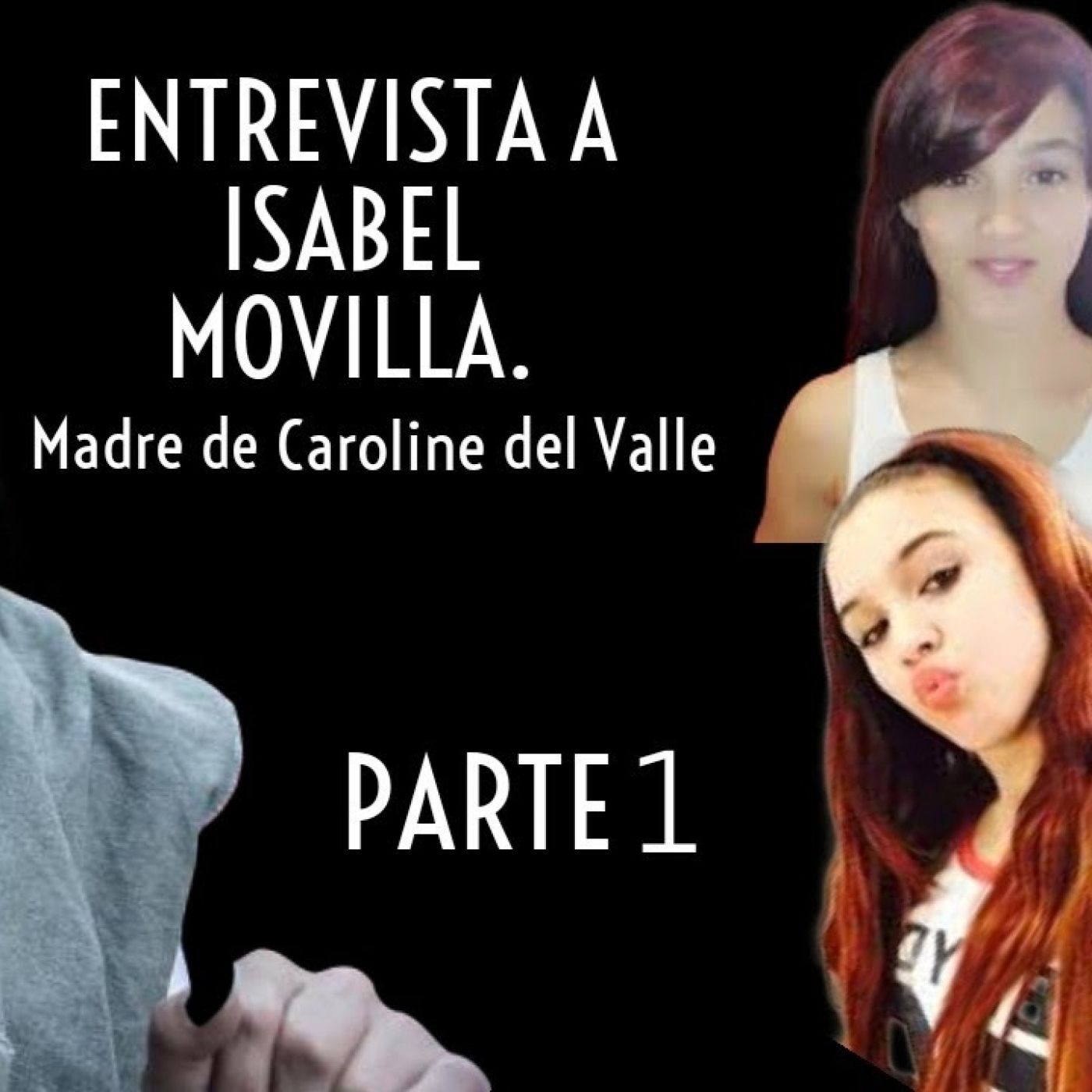 P1- entrevista con isabel movilla, madre de caroline del valle. episode artwork