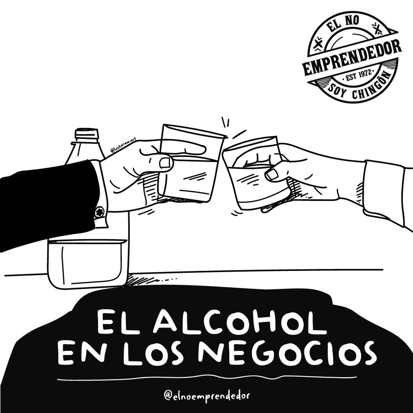 97- El alcohol en los negocios | Gustavo Castillo. episode artwork