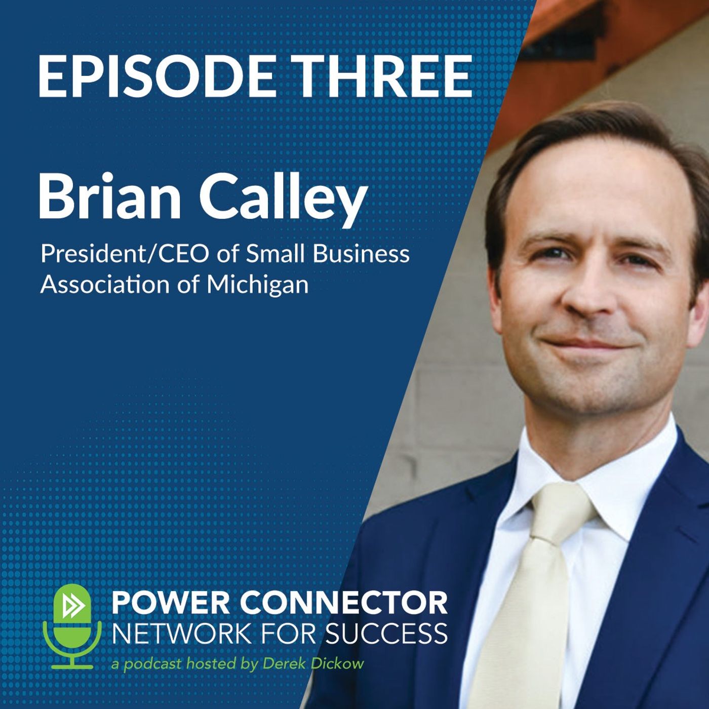 EPISODE THREE: CONNECTING WITH BRIAN CALLEY