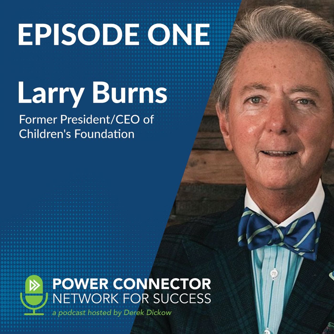 EPISODE ONE: CONNECTING WITH LARRY BURNS