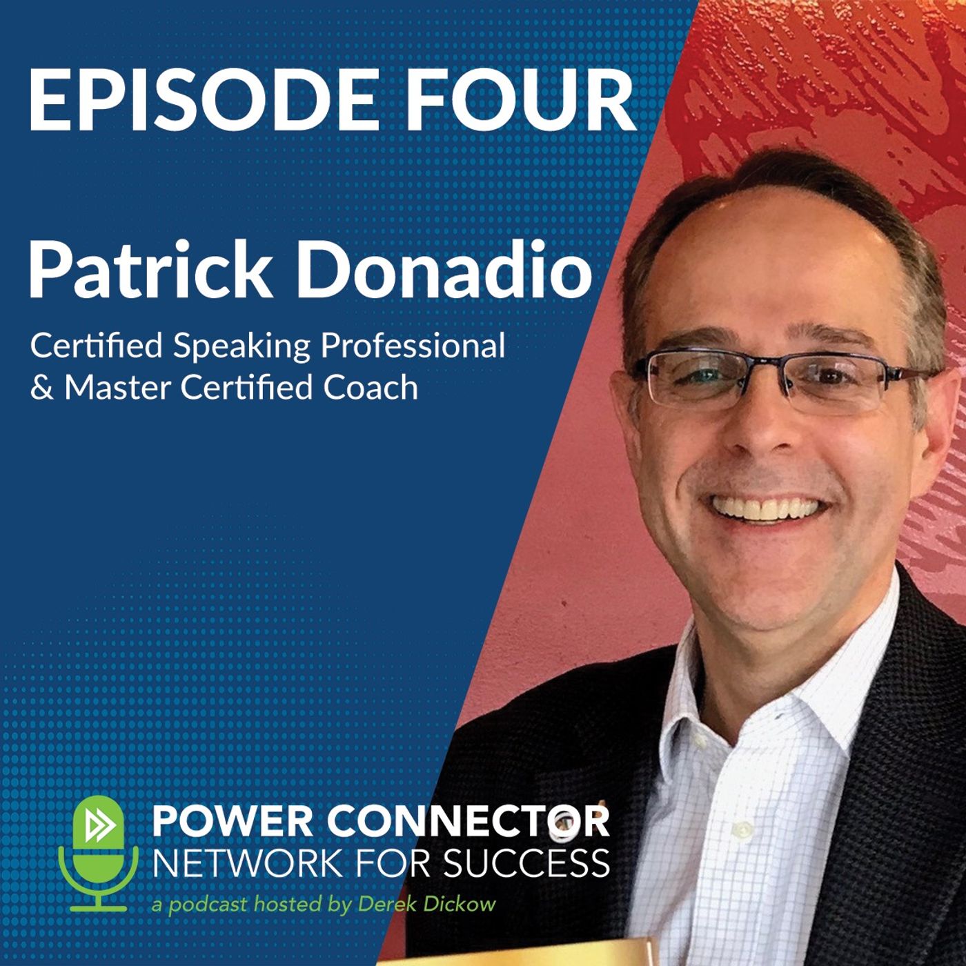 EPISODE FOUR: CONNECTING WITH PATRICK DONADIO