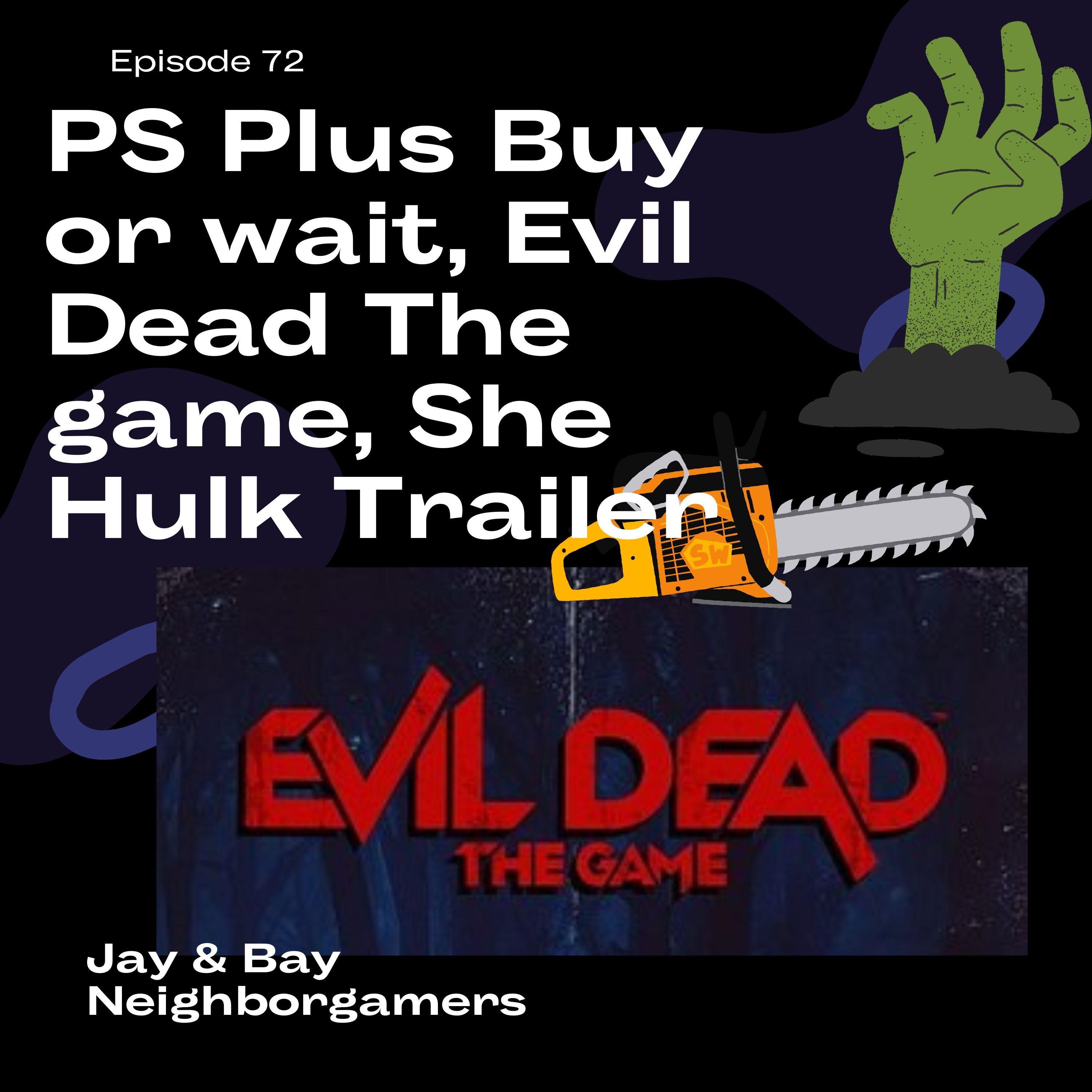 New PS Plus Buy or Wait, Evil Dead The Game, She Hulk Trailer reaction