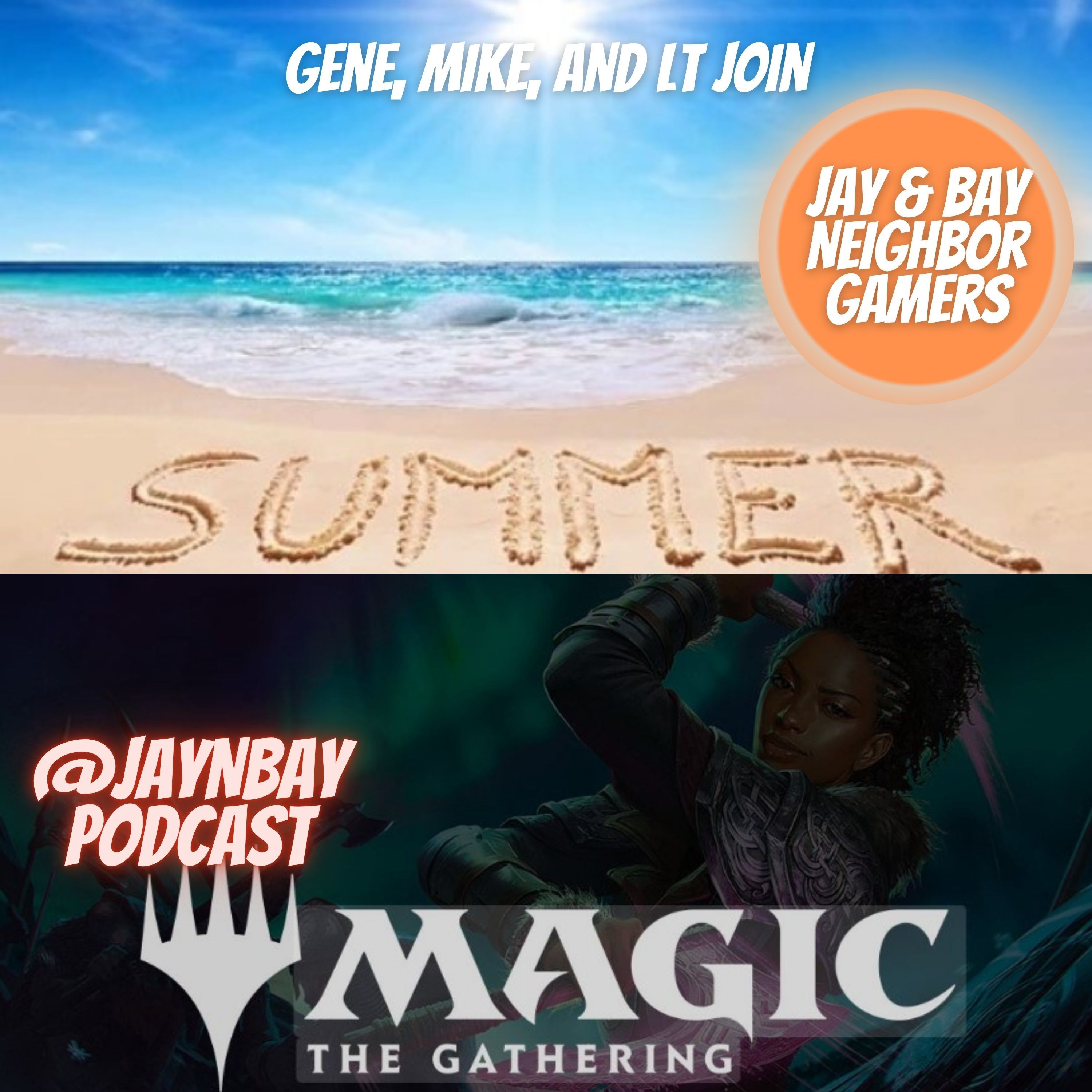 Summer time with Friends Gene, Mike, LT, Jay and Bay Topics Magic Gathering, Best Games to this point