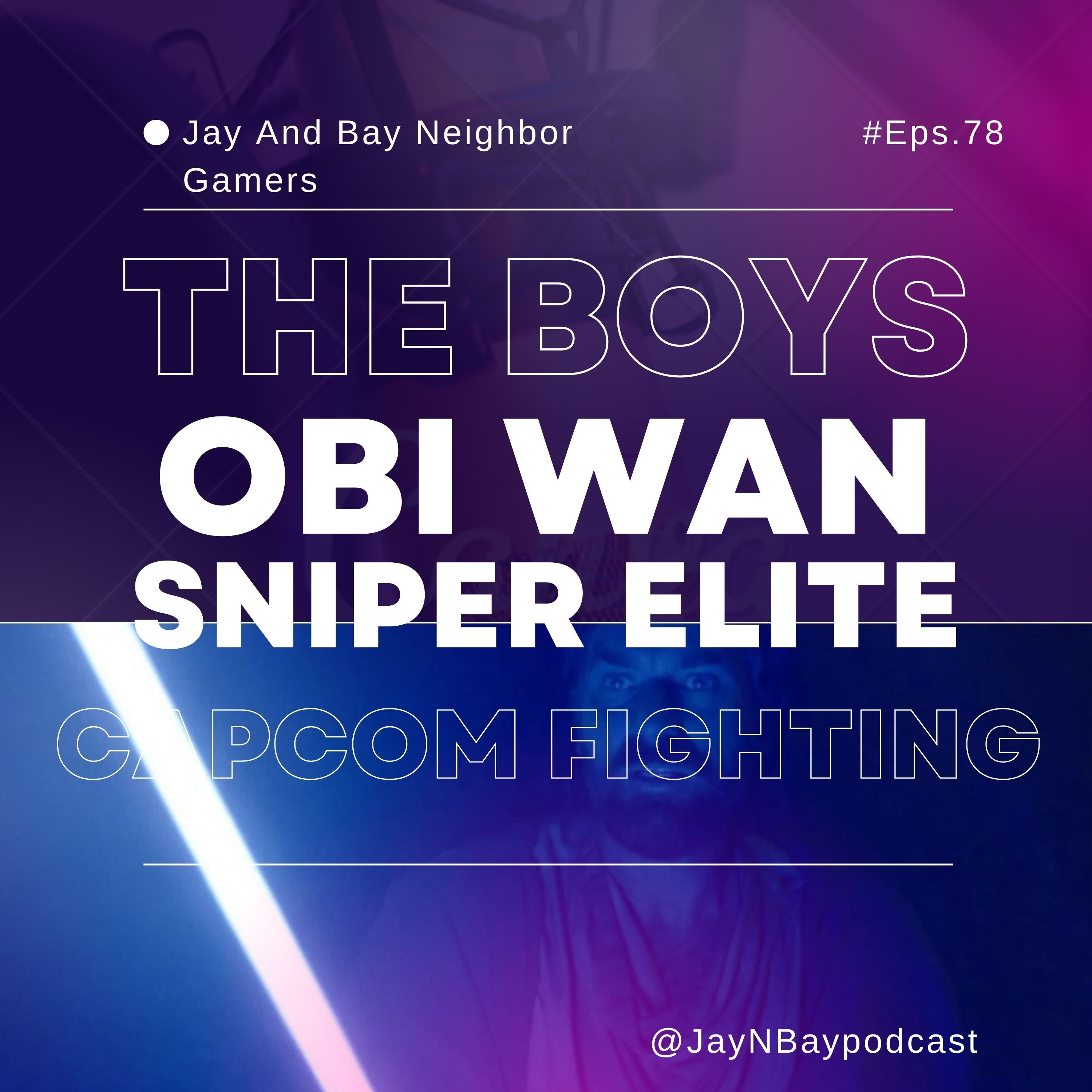 The Boys Episode 6, Obi Wan Finale, Favorite Video Game Movies, Game Review Sniper Elite and Capcom Fighting Co