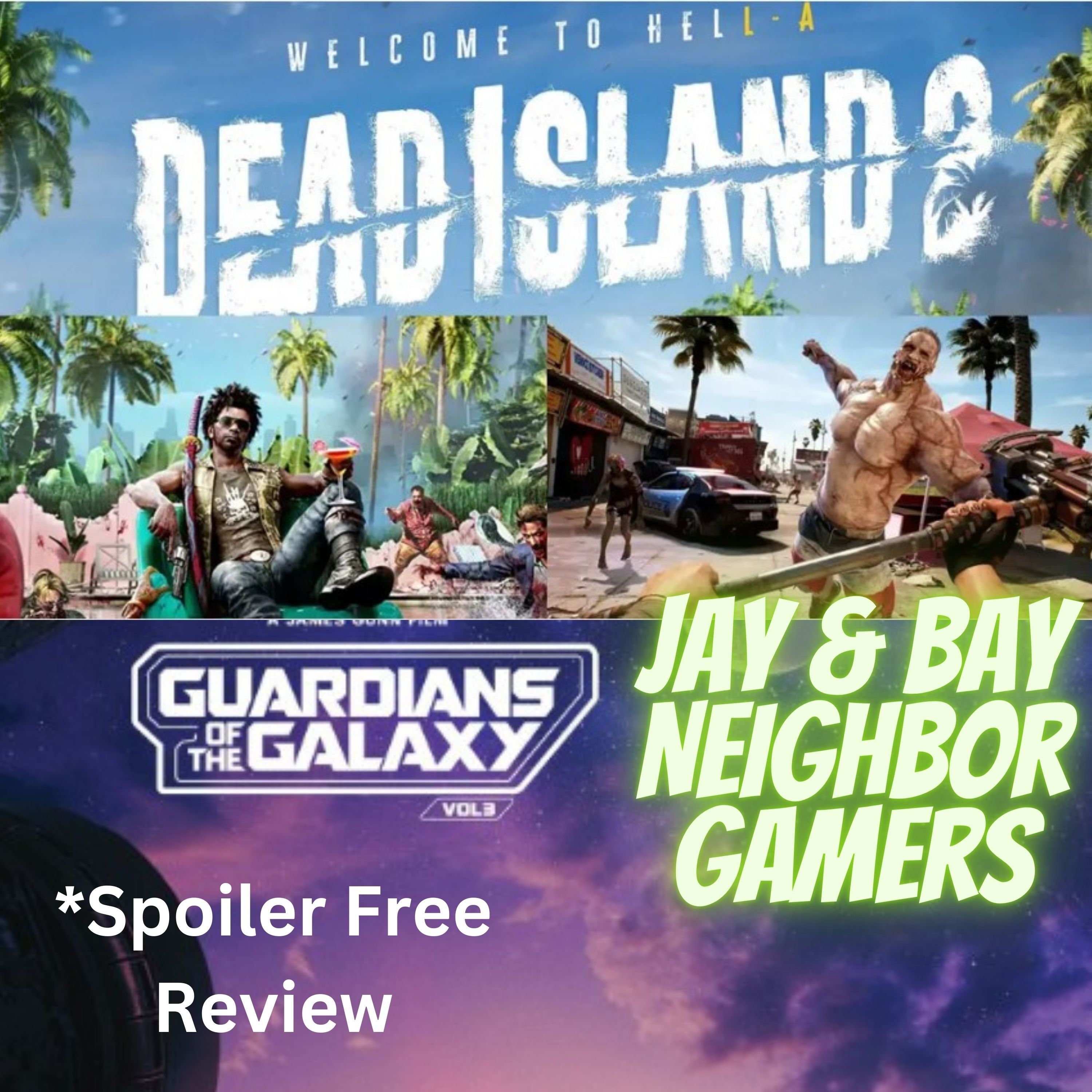 Guardians Of The Galaxy Vol 3 Review, Dead Island 2 Review, and Street Fighter 6 update