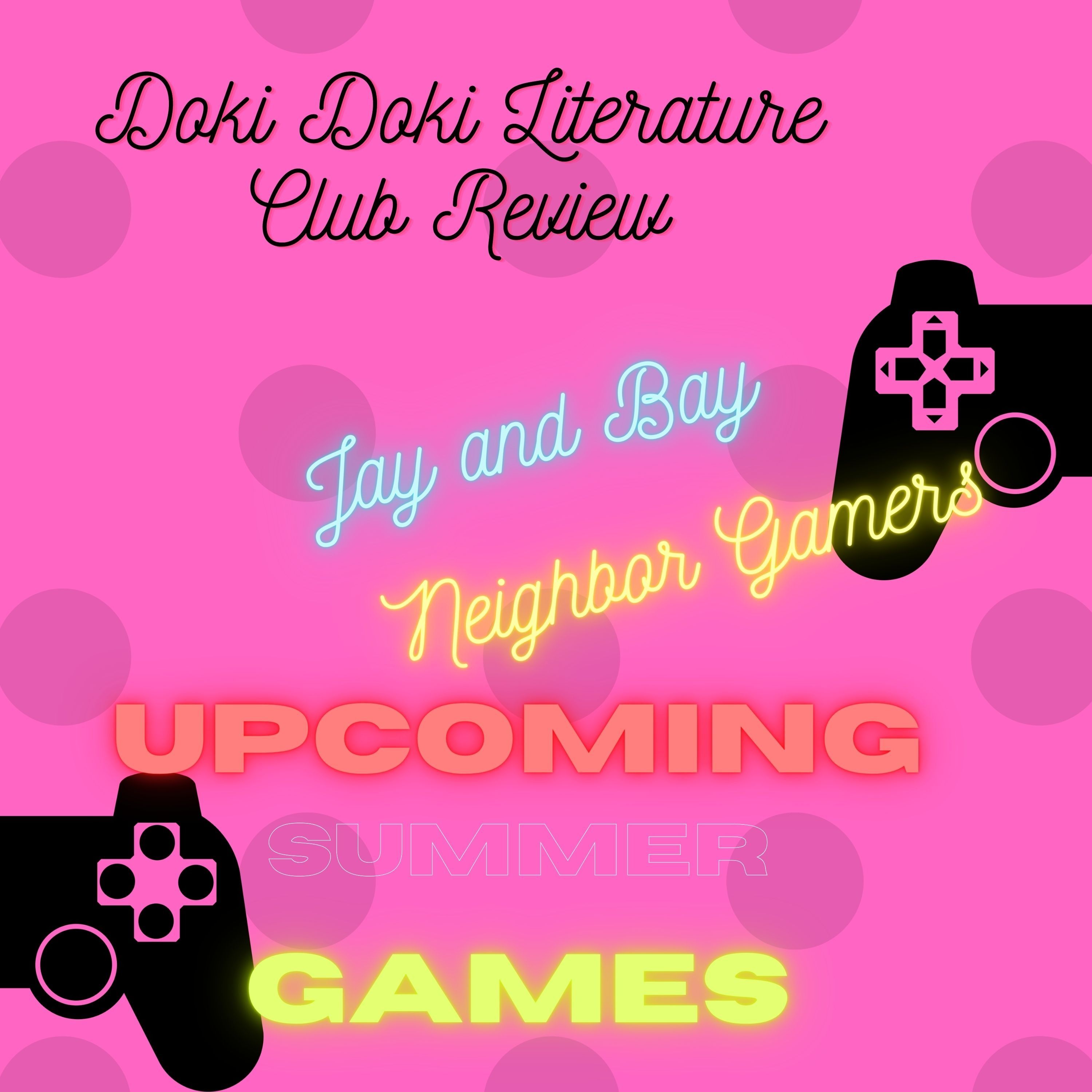 Doki Doki Literature Club and July Gaming News