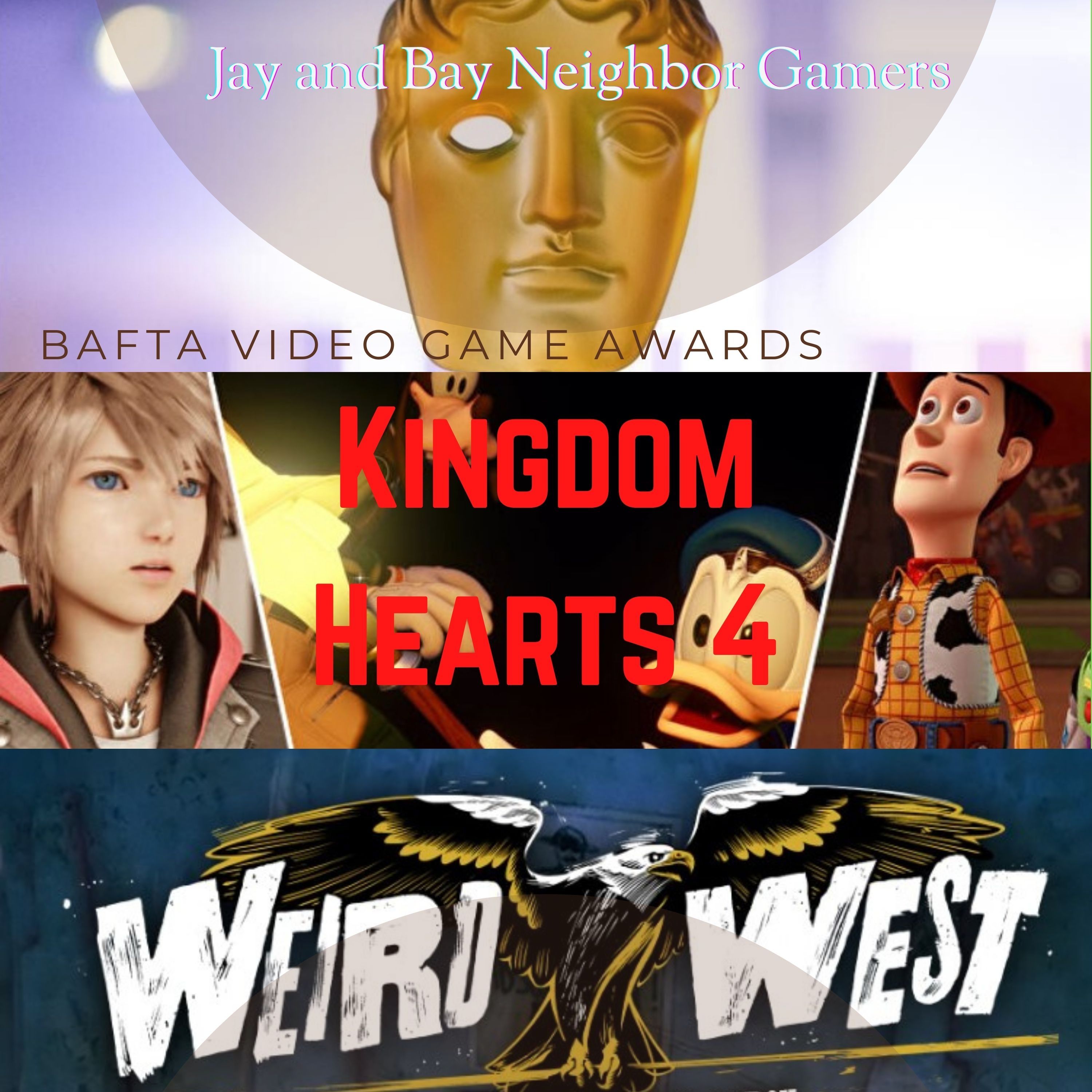 BAFTA Game Awards, Kingdom Hearts 4 Trailer, and Weird West Review