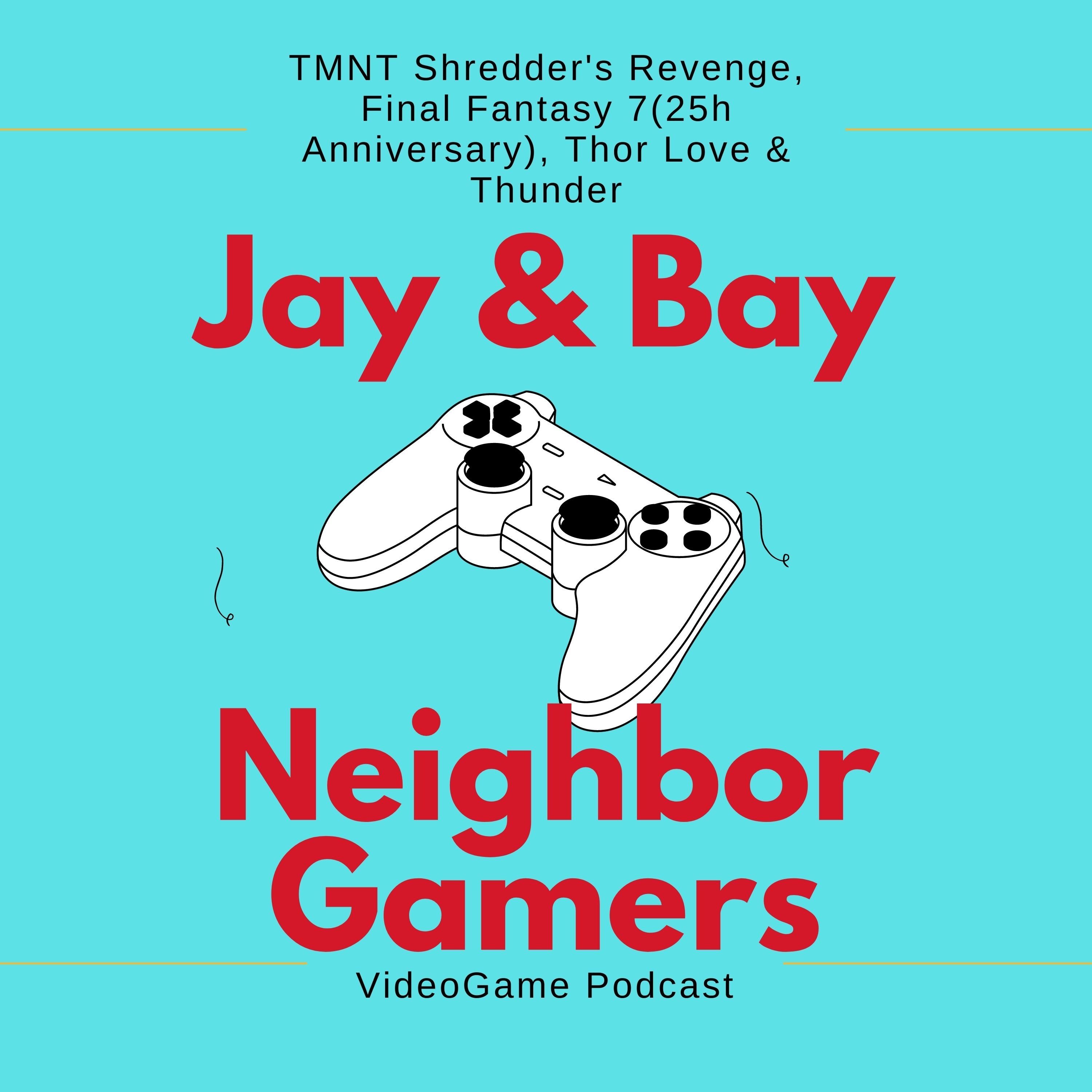 Teenage Mutant Ninja Turtles: Shredder's Revenge, Final Fantasy 7 Twenty-Fifth Anniversary, and Thor Love & Thunder Gorr's Backstory