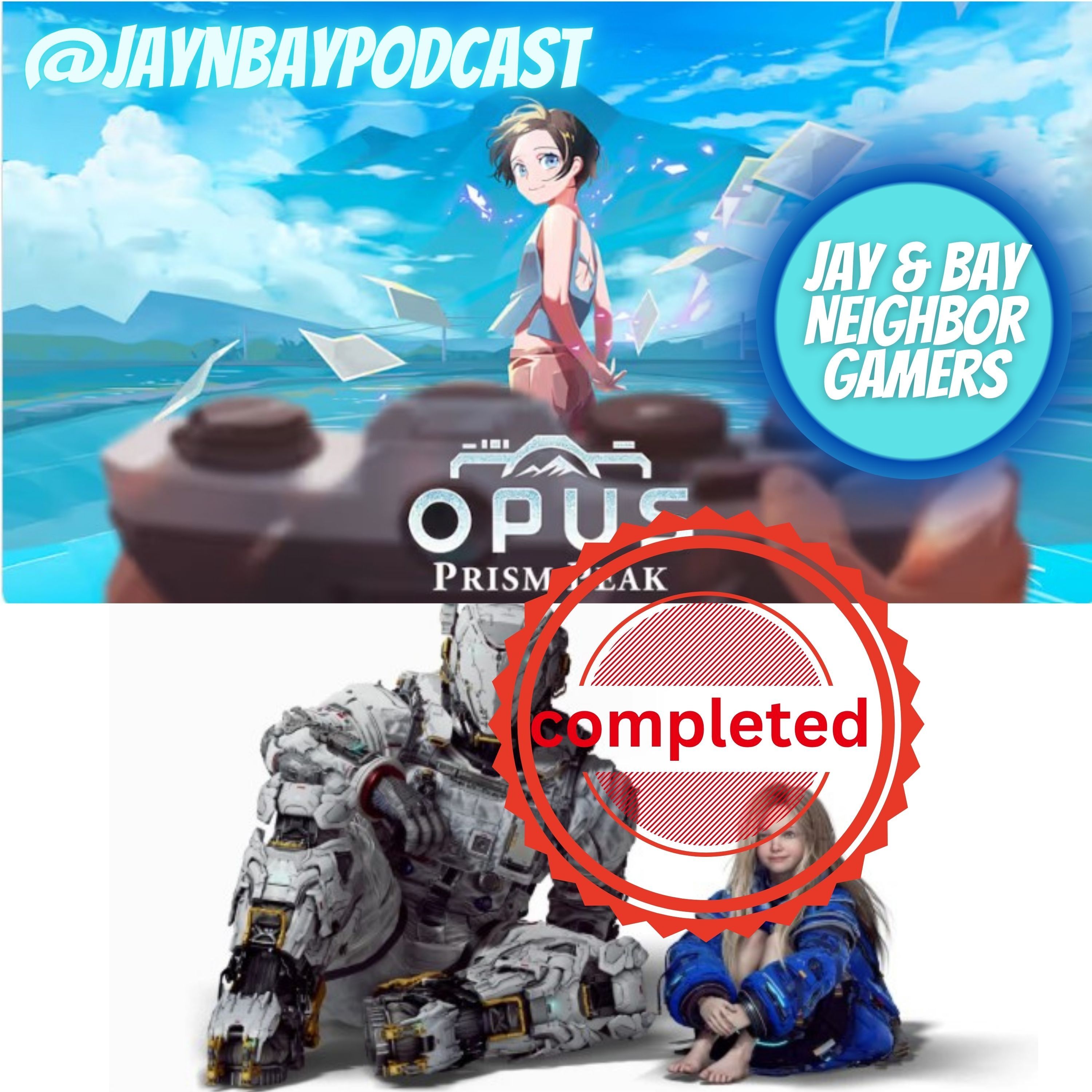 Jay completes Pragmata, Bay tries Opus Prism Peak