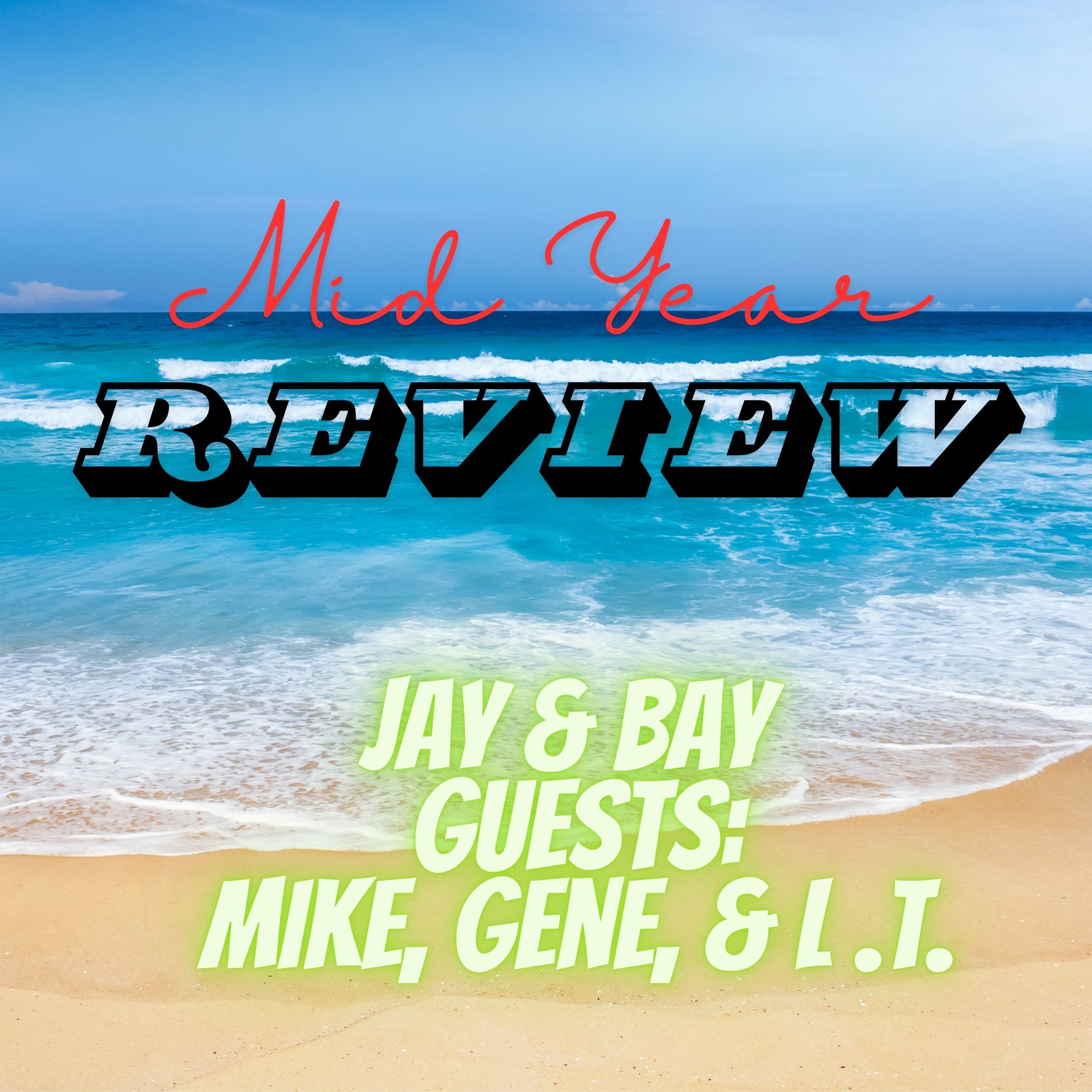 Mid Year Review With Gene Mike and LT fun talk about Anime, Streaming, and Video Games