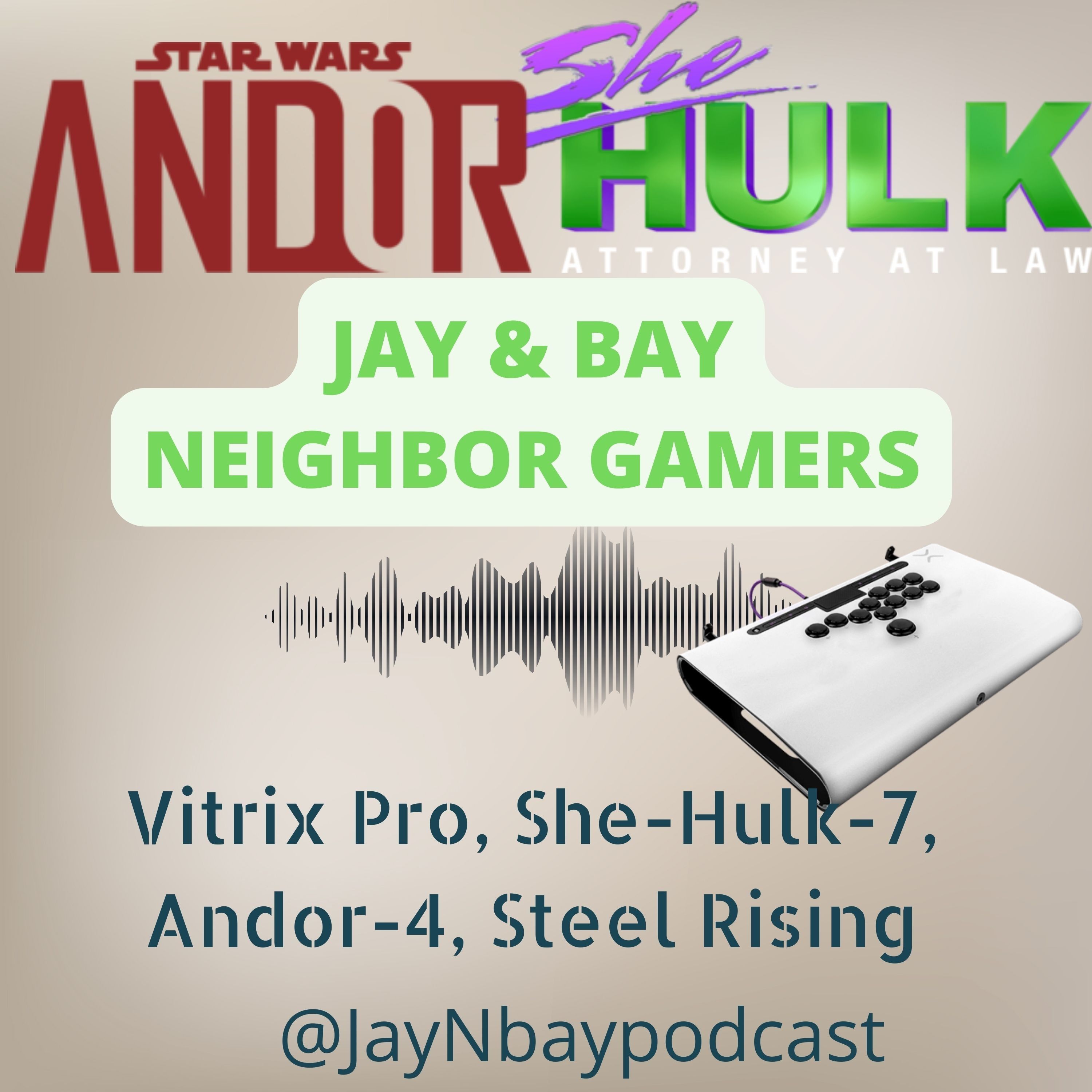 Vitrix FX Controller, She-Hulk Ep 7, Andor Ep 4, Steel Rising Game Review
