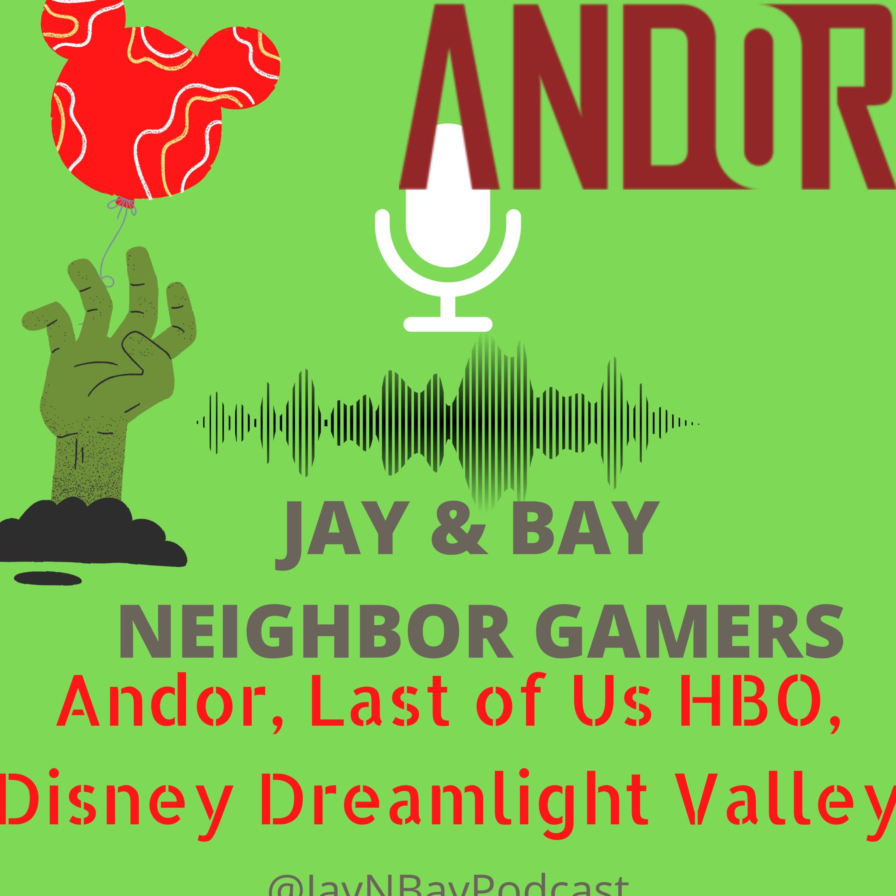 Disney Dreamlight Valley, Andor Episodes 1, 2, and 3, Last Of Us HBO Reaction