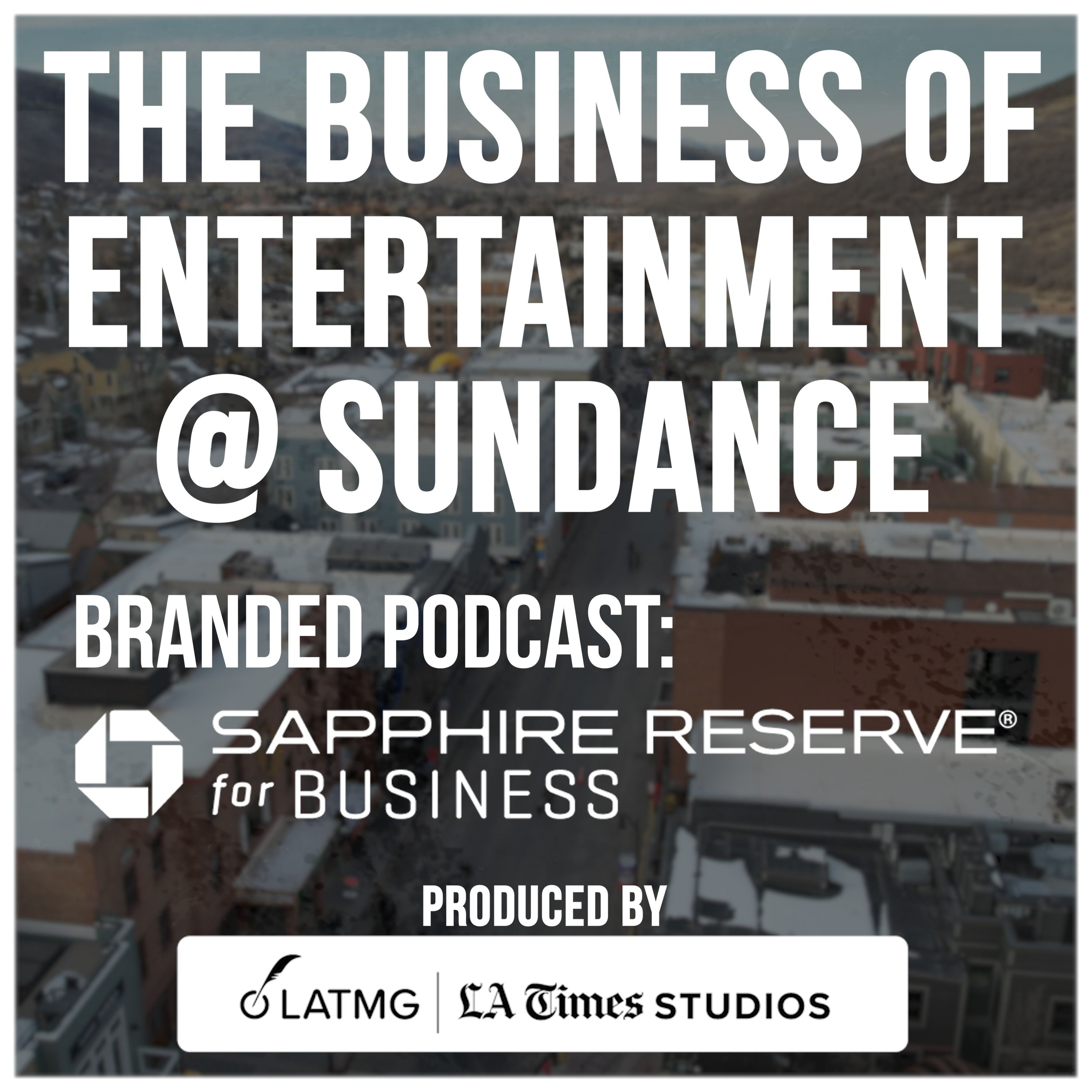 The Business of Entertainment @ Sundance