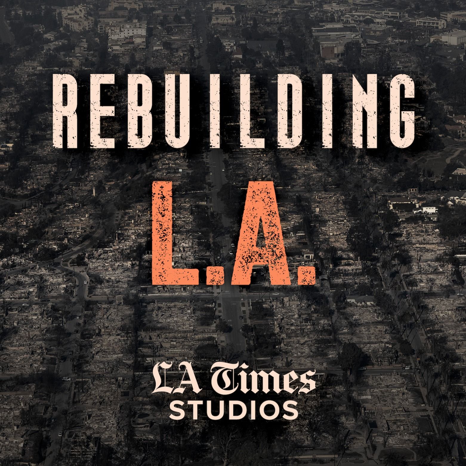 cover of episode Introducing: Rebuilding L.A.