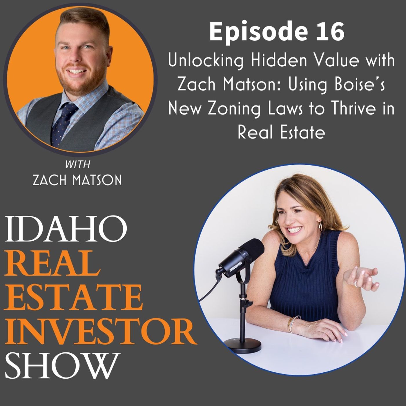 Unlocking Hidden Value with Zach Matson: Using Boise's New Zoning Laws to Thrive in Real Estate | Ep. 16