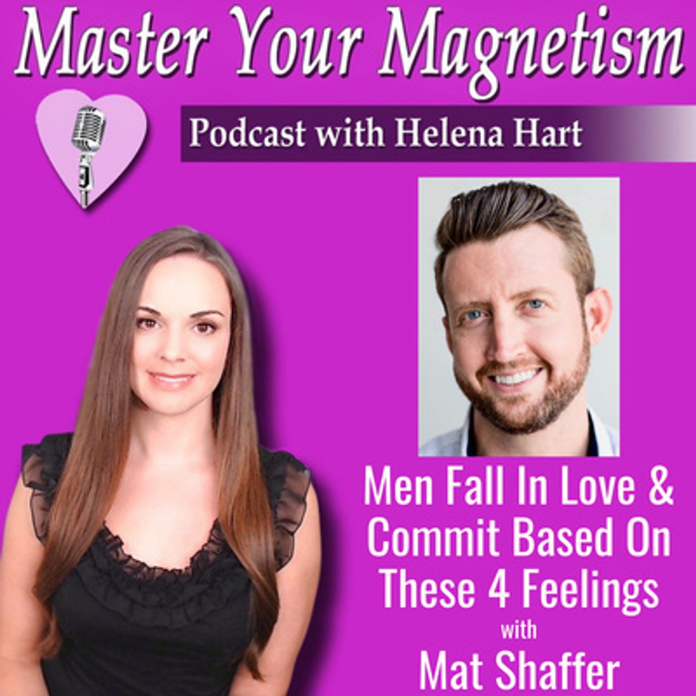 Men Fall Deeply In Love And Commit Based On These 4 Feelings (Don’t Settle For Less!)