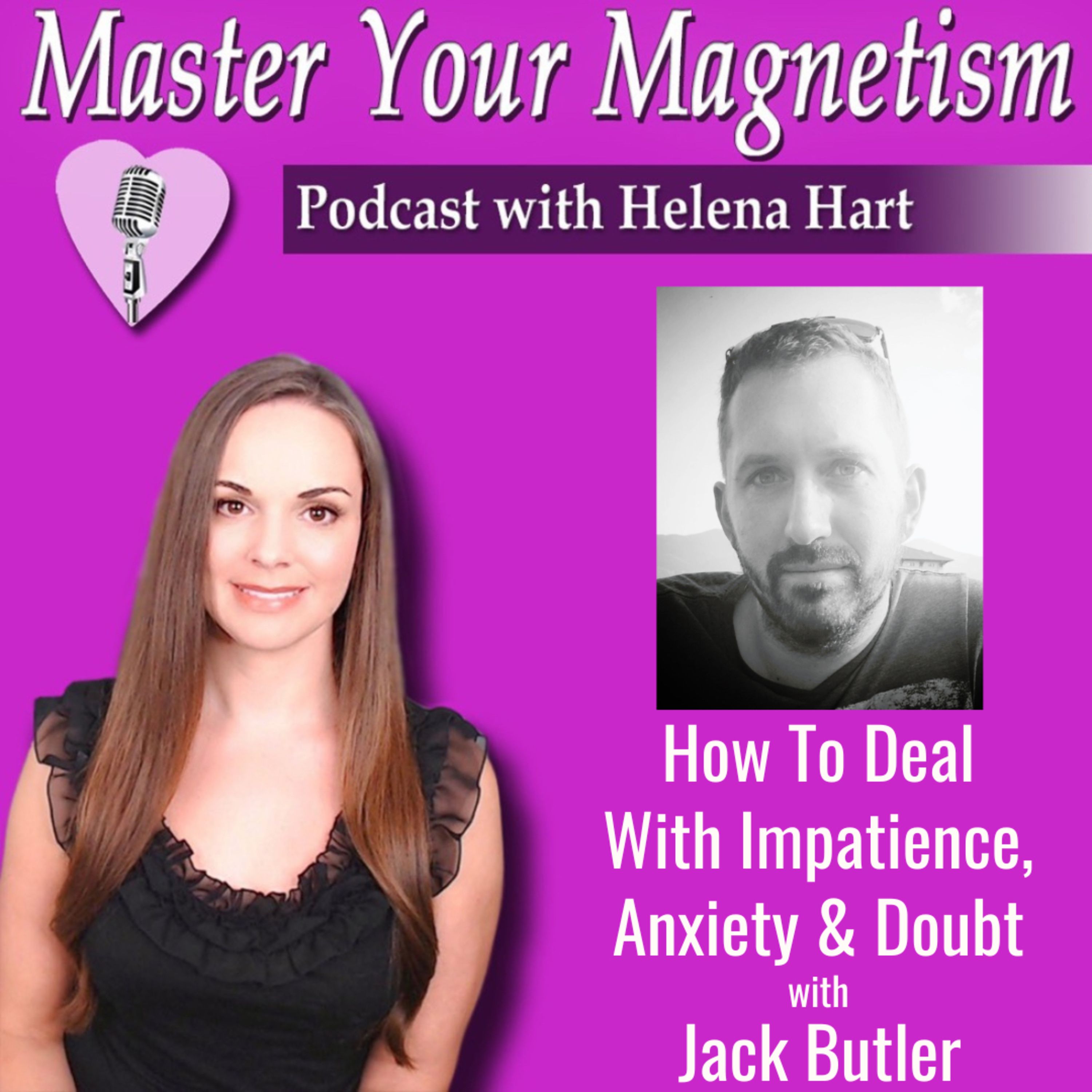 Trusting Your Path: How To Deal With Impatience, Anxiety, Self-Criticism And Doubt