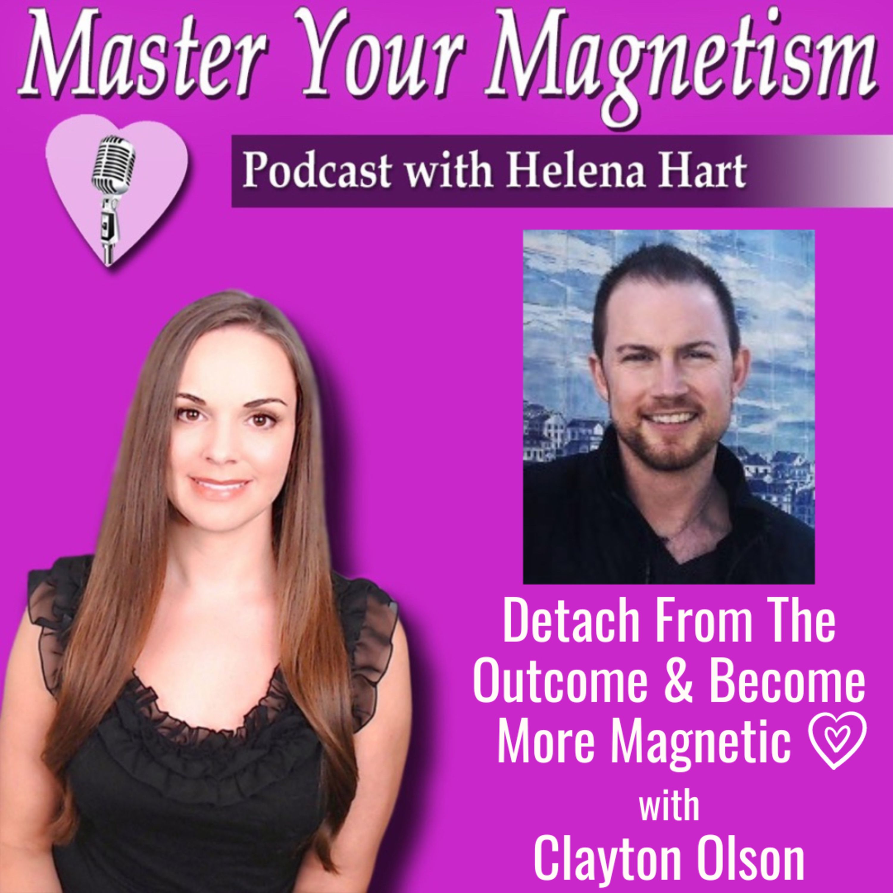 The Power Of Nonattachment: How To Detach From The Outcome And Become Magnetic To What You Want