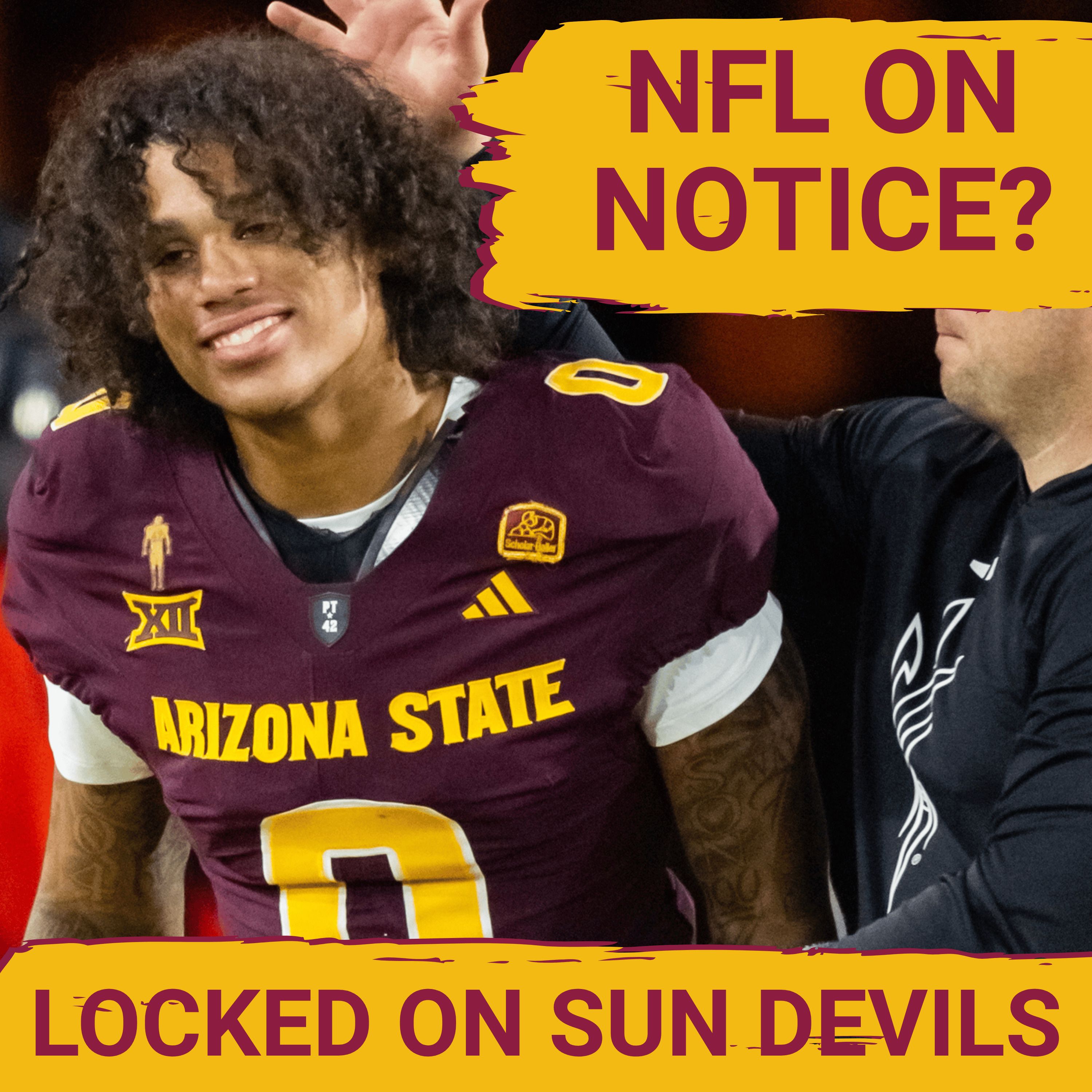 EXPLOSION: ASU Sun Devils TURN HEADS with TWO NFL First-Rounders—Can Dillingham KEEP UP the STREAK? episode artwork