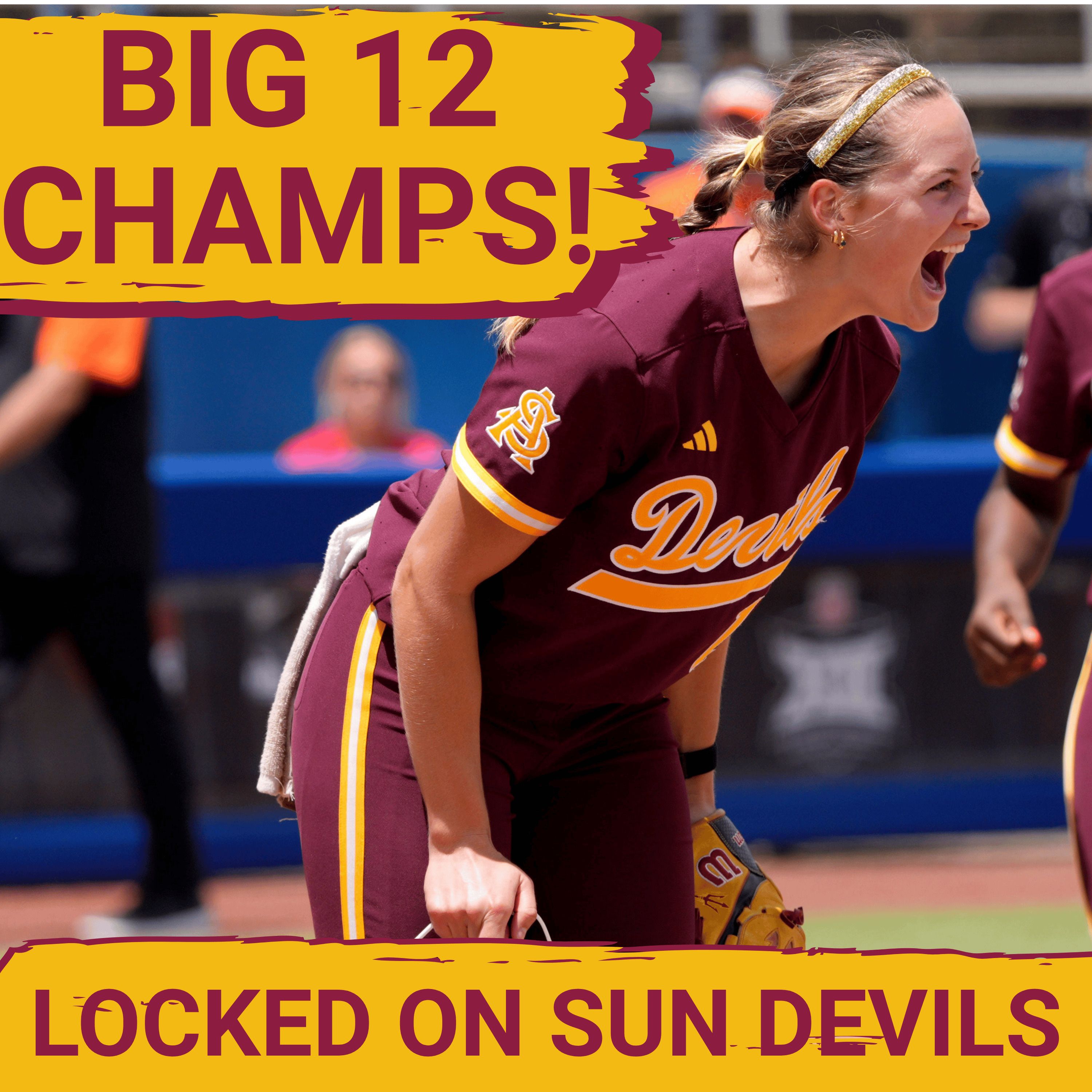 MIRACLE RUN: Kylie Brown Leads ASU Softball to Stunning Big 12 Championship episode artwork