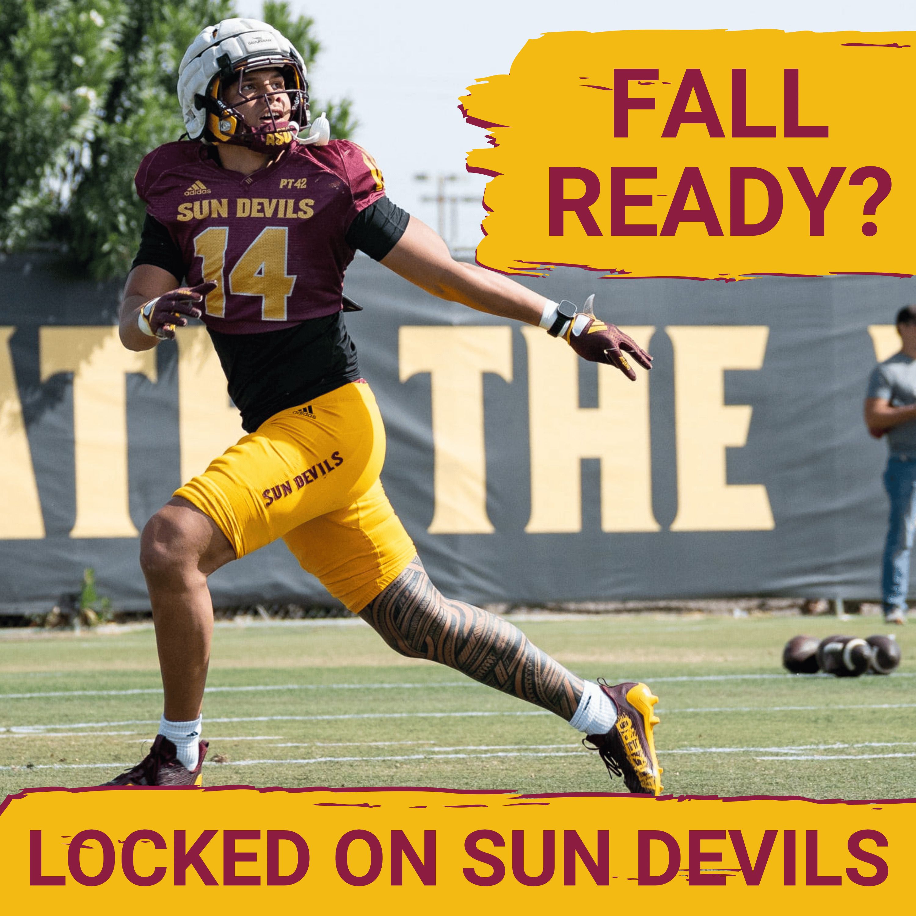 FALL-READY: Arizona State Sun Devils offense SURGES with Reed Harris, Cardae Mack, and Man Man Robinson episode artwork