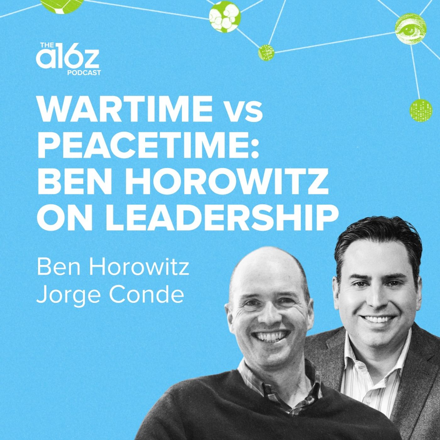 Wartime vs Peacetime: Ben Horowitz on Leadership - podcast episode cover