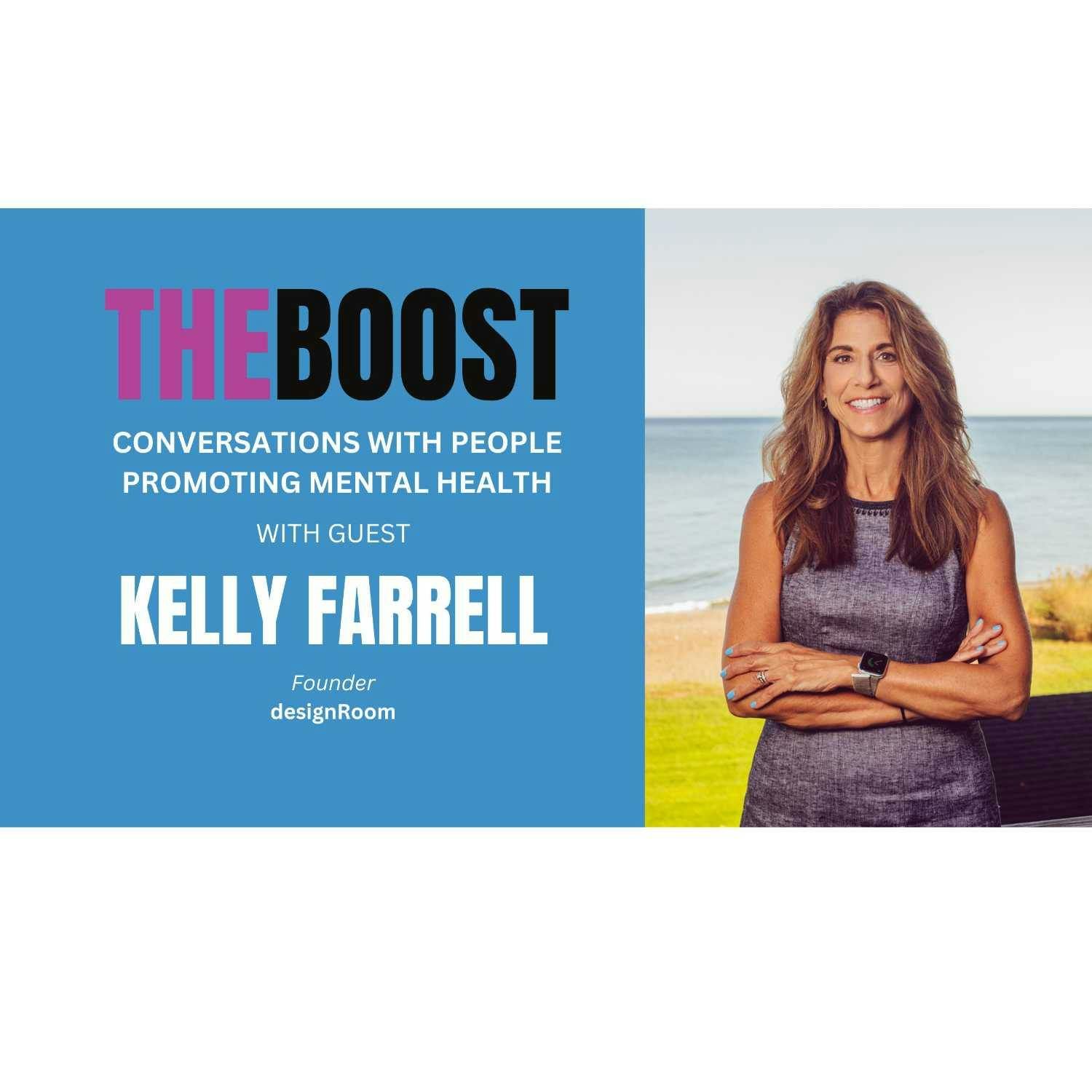 THE BOOST with guest Kelly Farrell, Founder of behavioral health branding agency designRoom