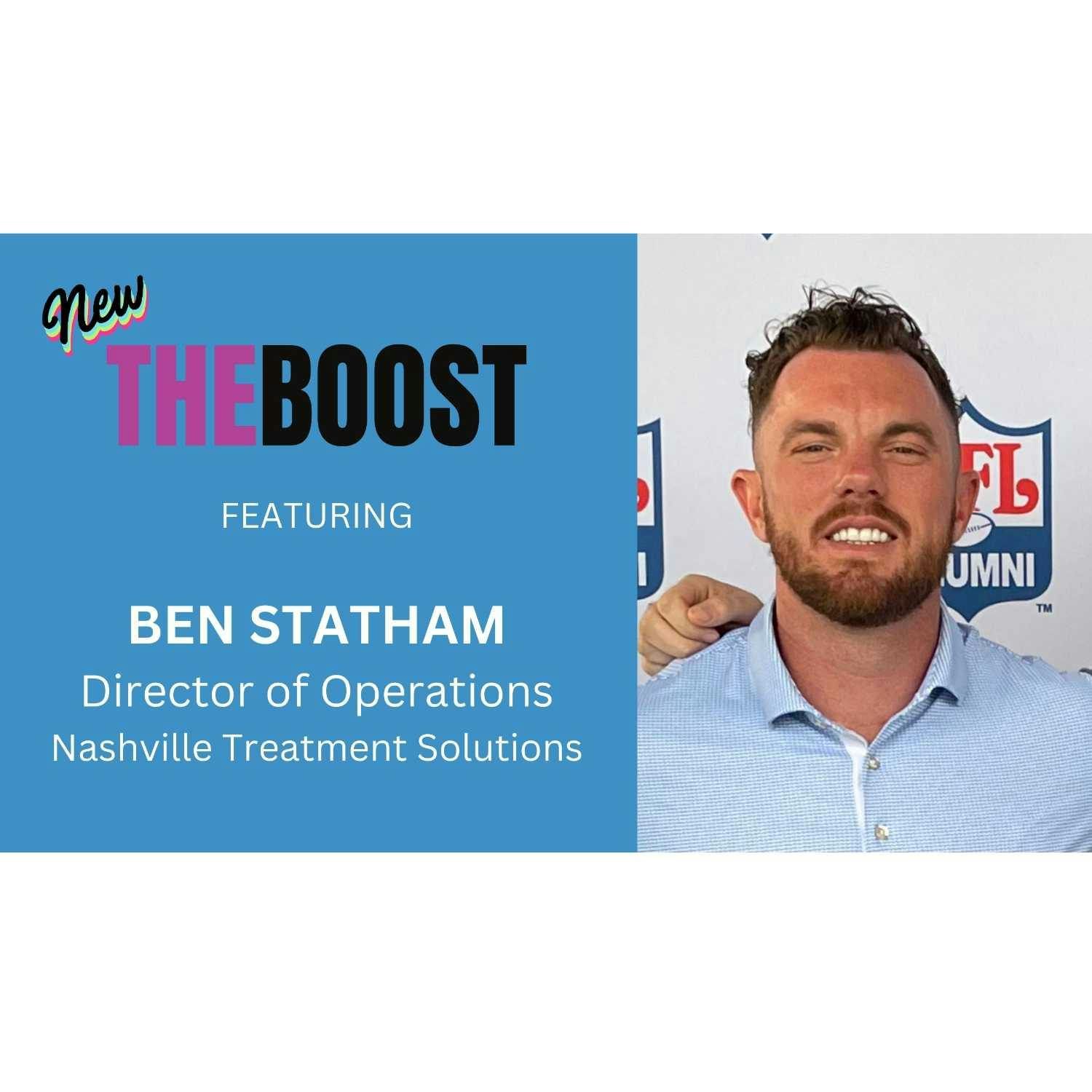 THE BOOST with guest Ben Statham, Director of Operations, Nashville Treatment Solutions, and host Steve Turney