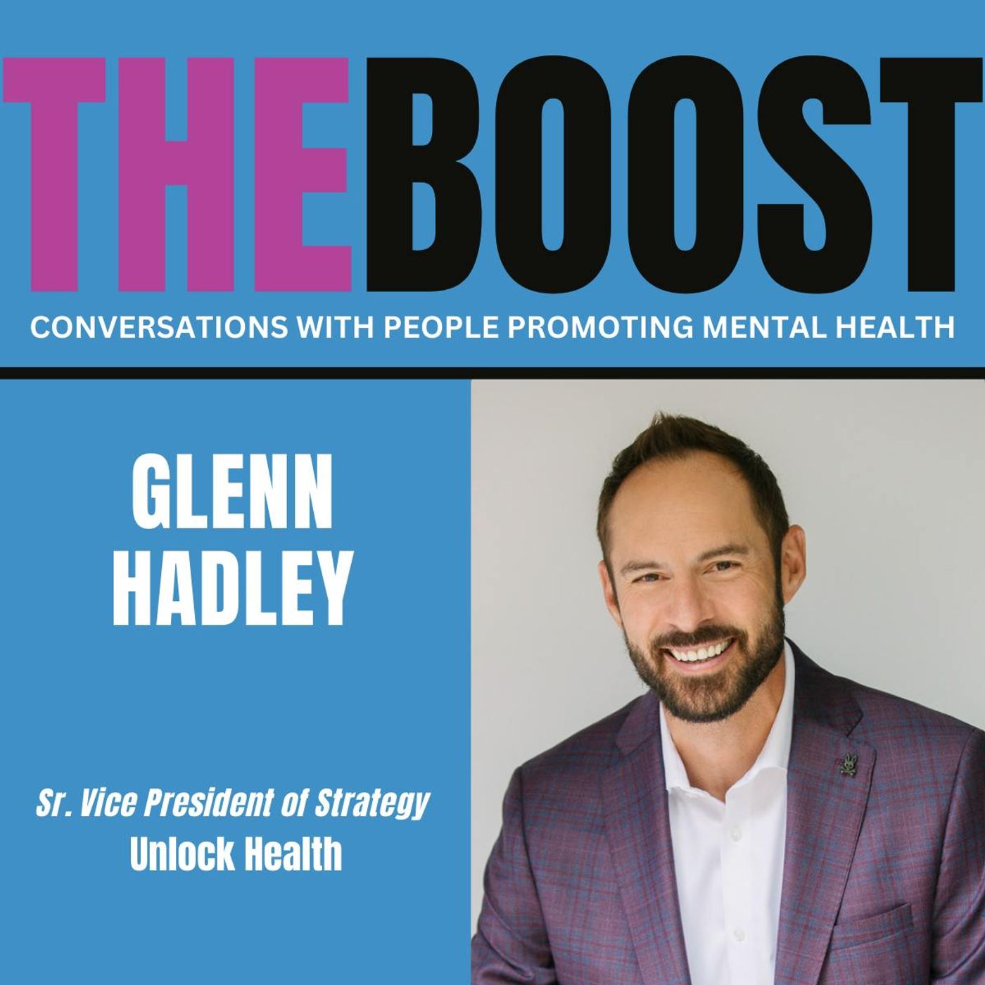 Episode 47: The Power of Storytelling in Behavioral Healthcare, with Glenn Hadley