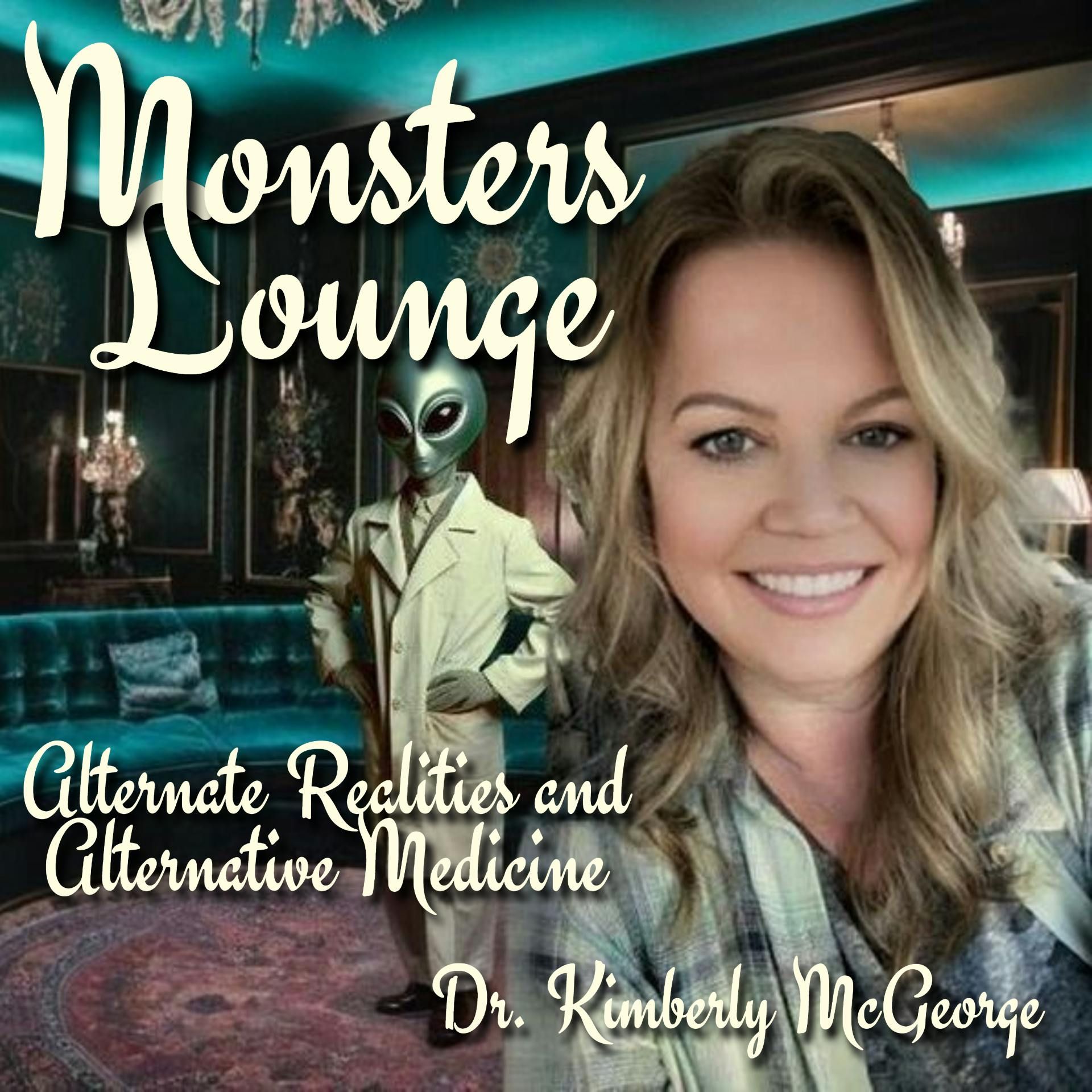 Alternate Realities and Alternative Medicine - Monsters Lounge Podcast episode artwork