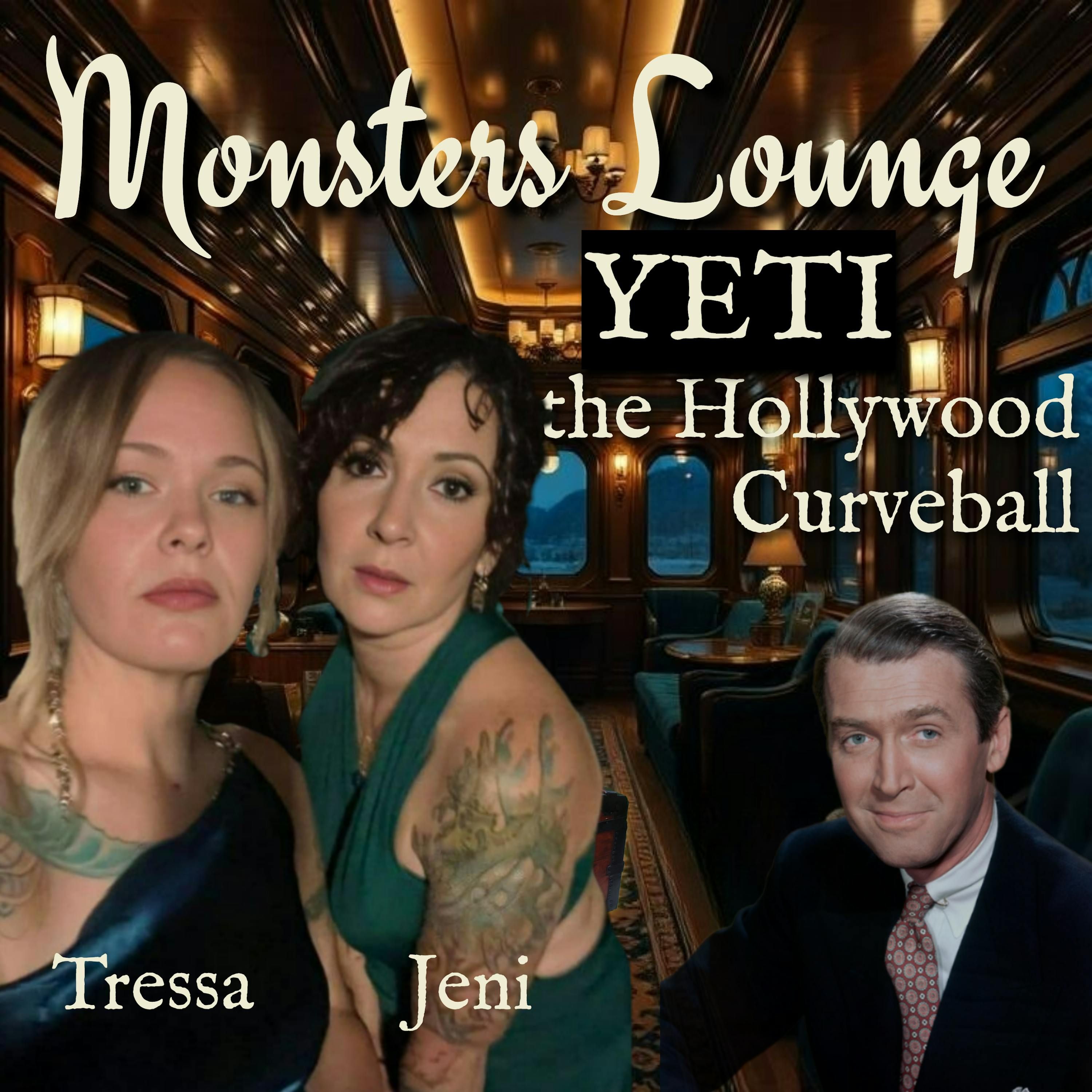 Yeti, the Hollywood Curveball - Monsters Lounge Podcast episode artwork