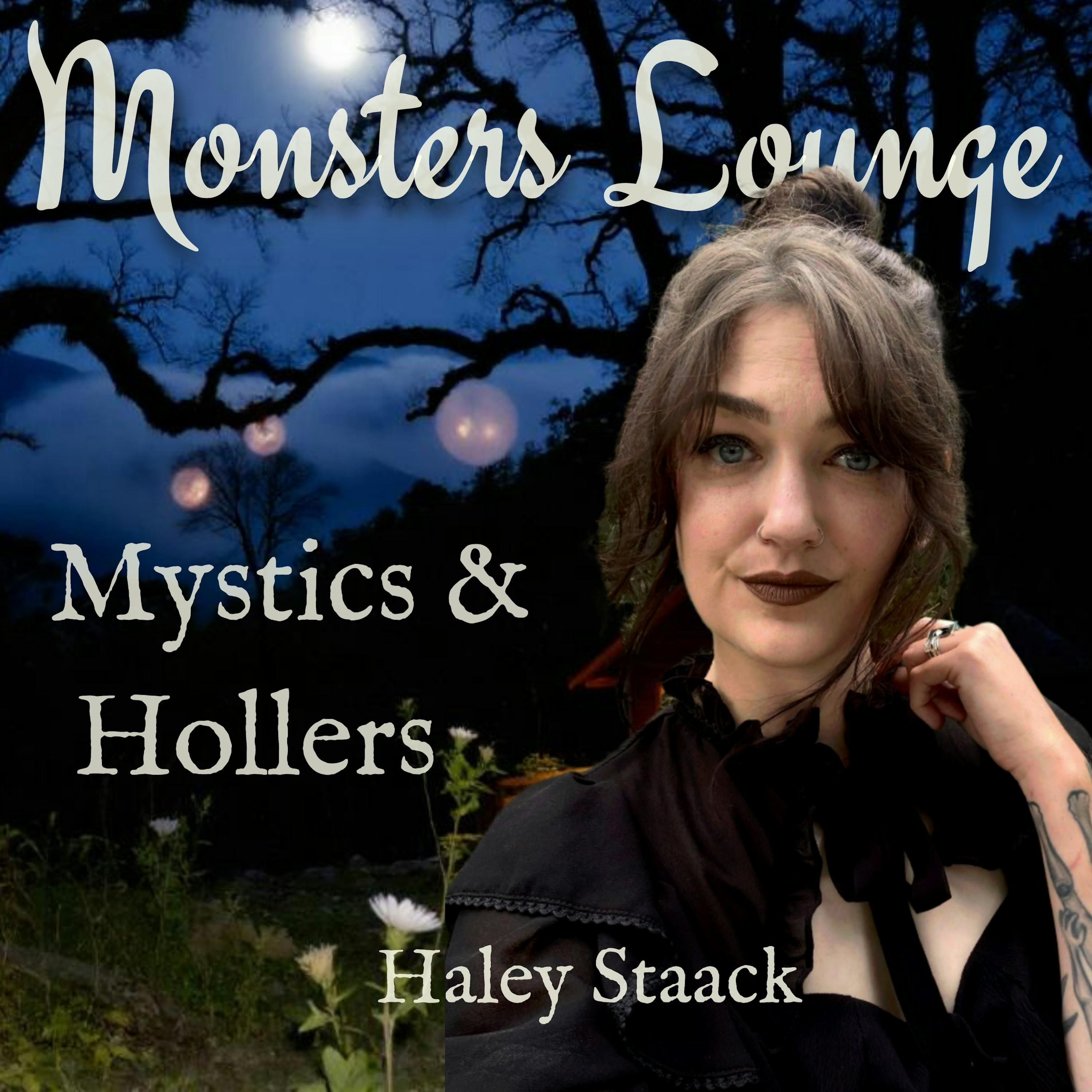 Mystics & Hollers - Monsters Lounge Podcast episode artwork