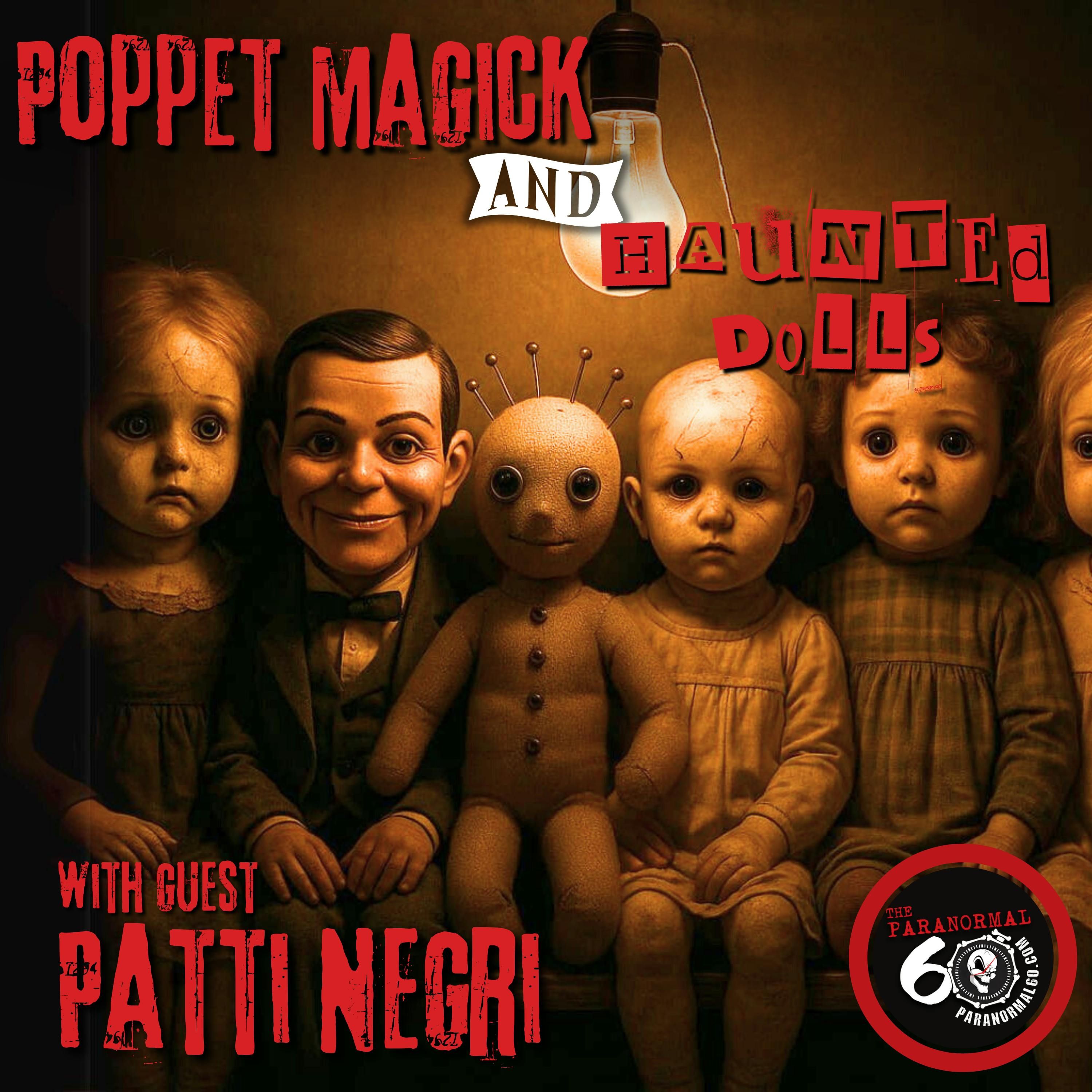 Poppet Magick & Haunted Dolls - The Paranormal 60 episode artwork