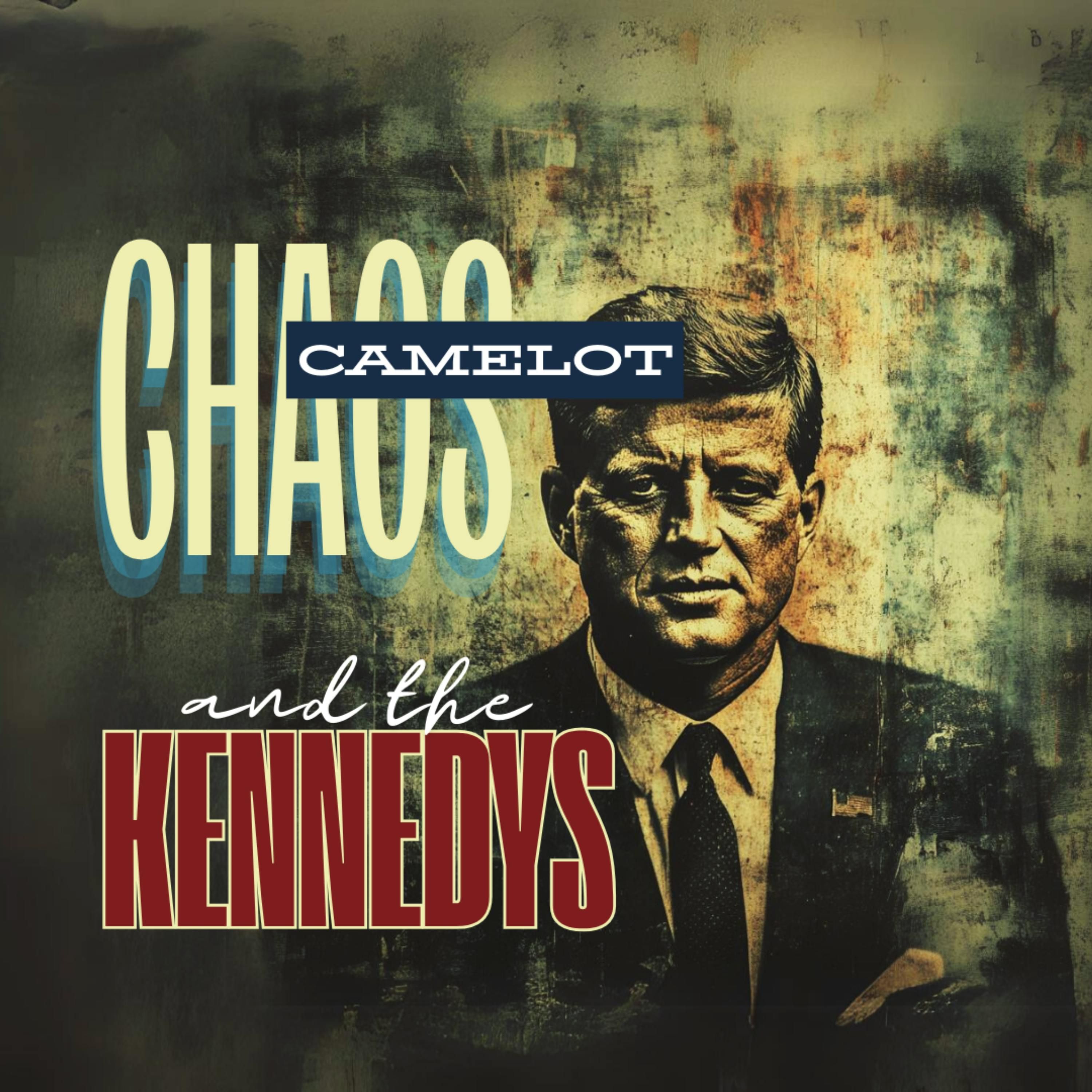 Chaos, Camelot & The Kennedys with Mike Rothmiller - Mysteries, Mayhem & Merlot episode artwork