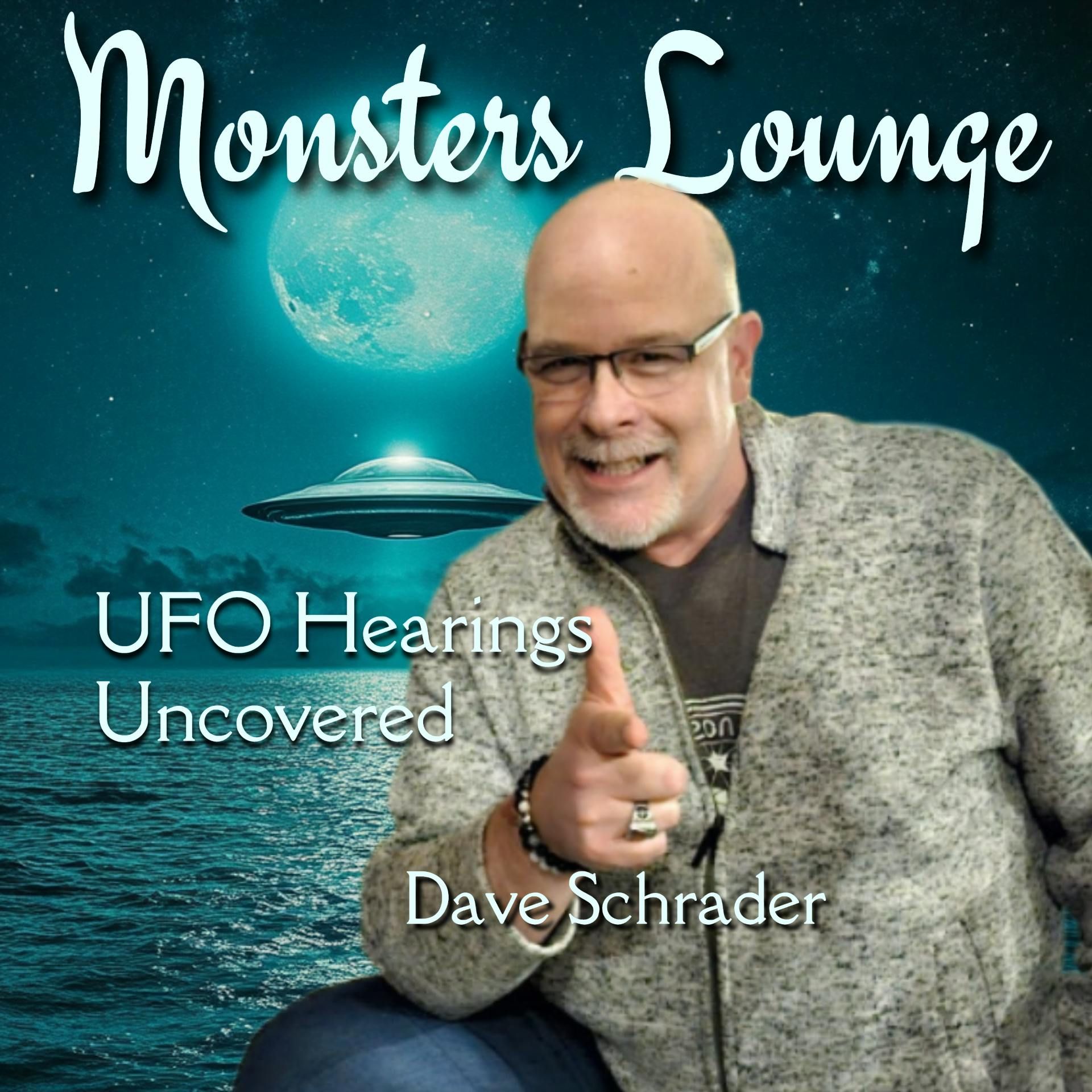 UFO Hearings Uncovered - Monsters Lounge Podcast episode artwork