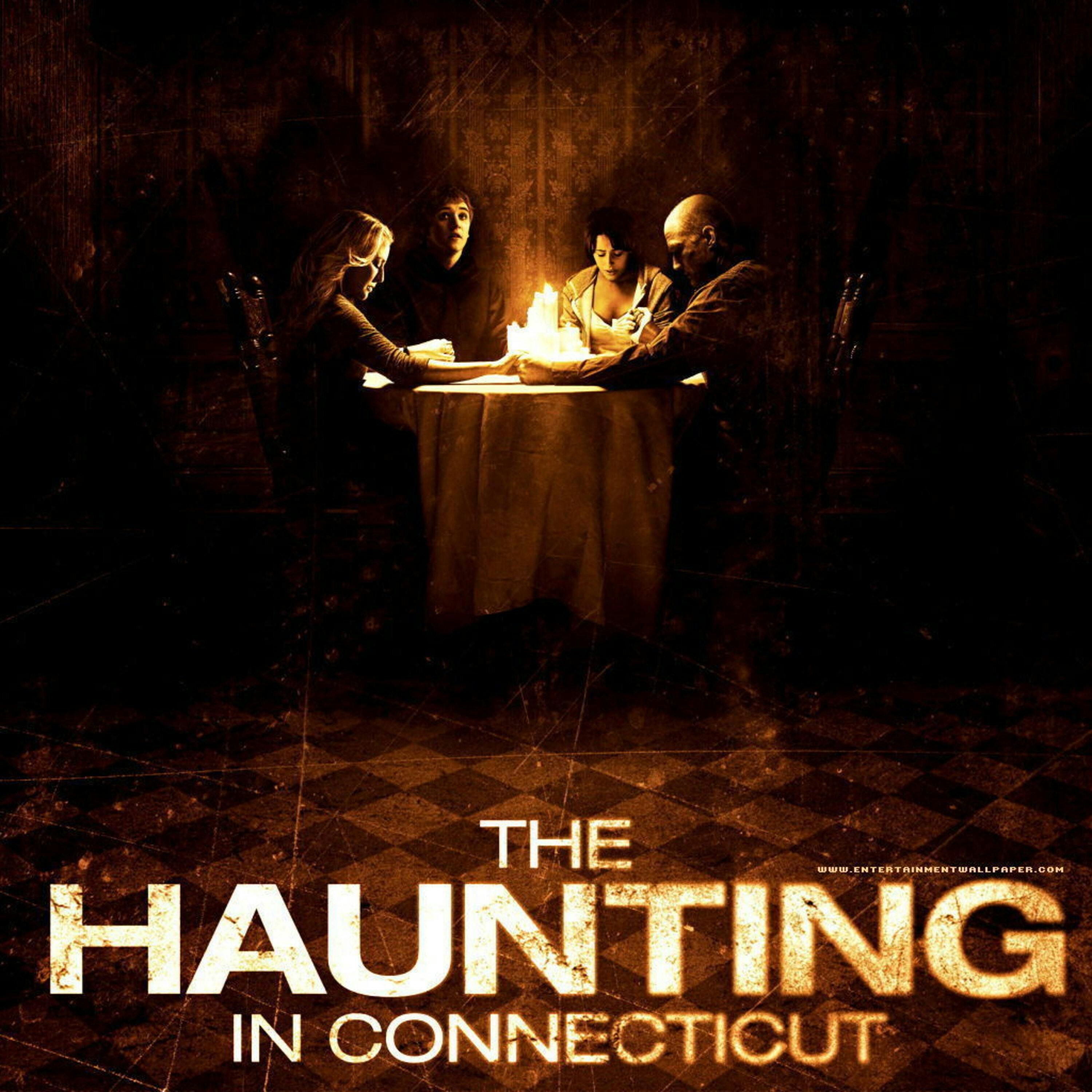 Haunting in Connecticut - A True Hauntings Podcast