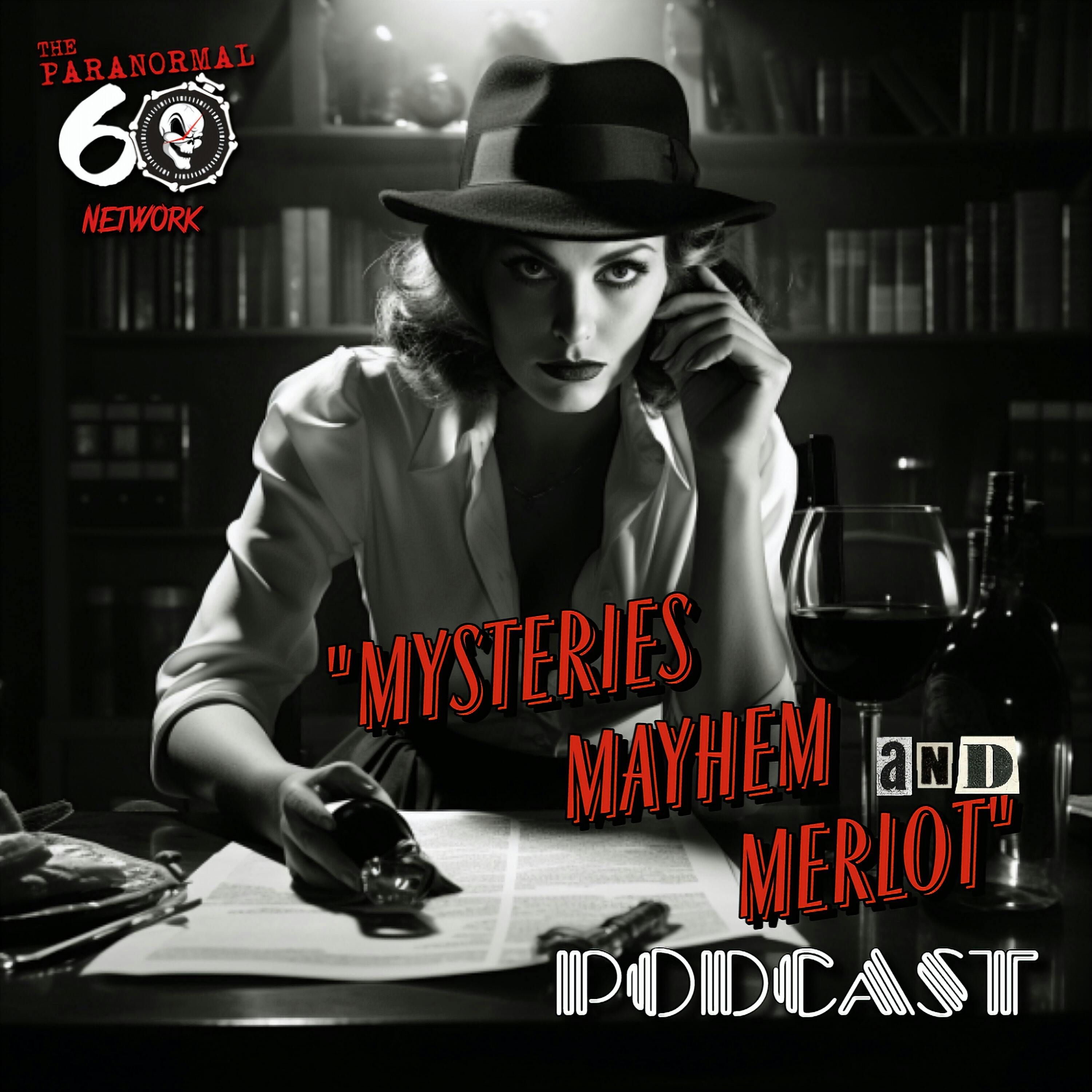 The Paranormal 60 presents - Introduces Mysteries, Mayhem & Merlot episode artwork