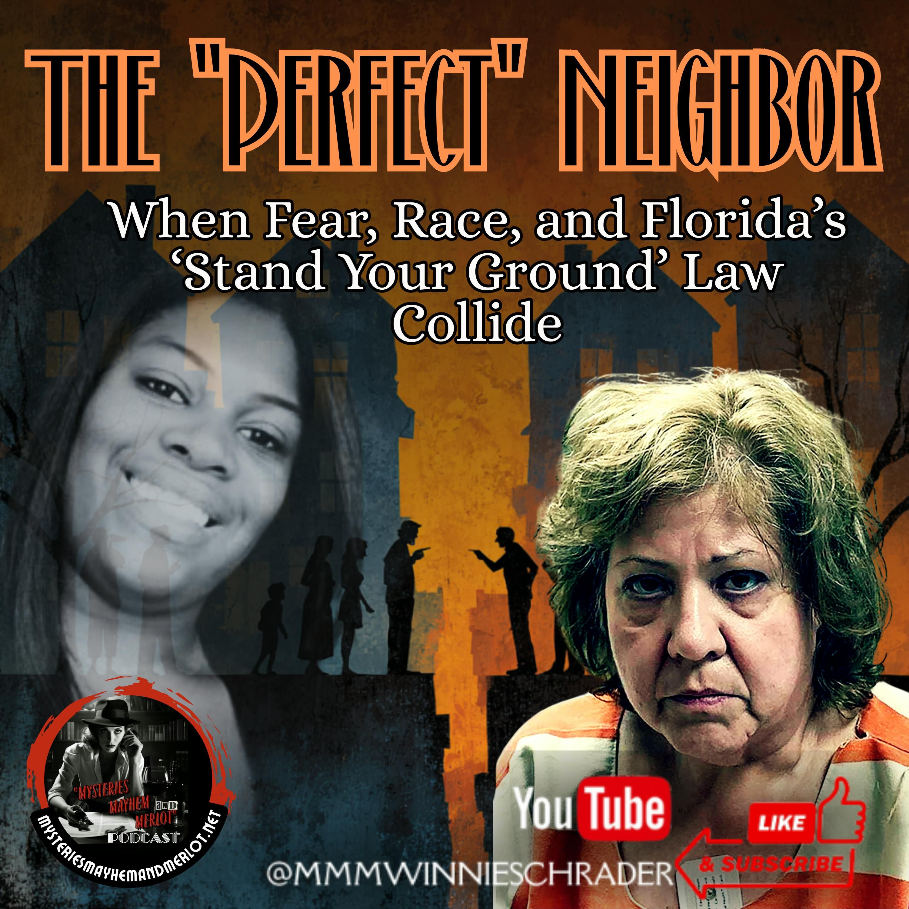 The “Perfect” Neighbor: Fear, Race & Stand Your Ground Collide - Mysteries, Mayhem & Merlot episode artwork