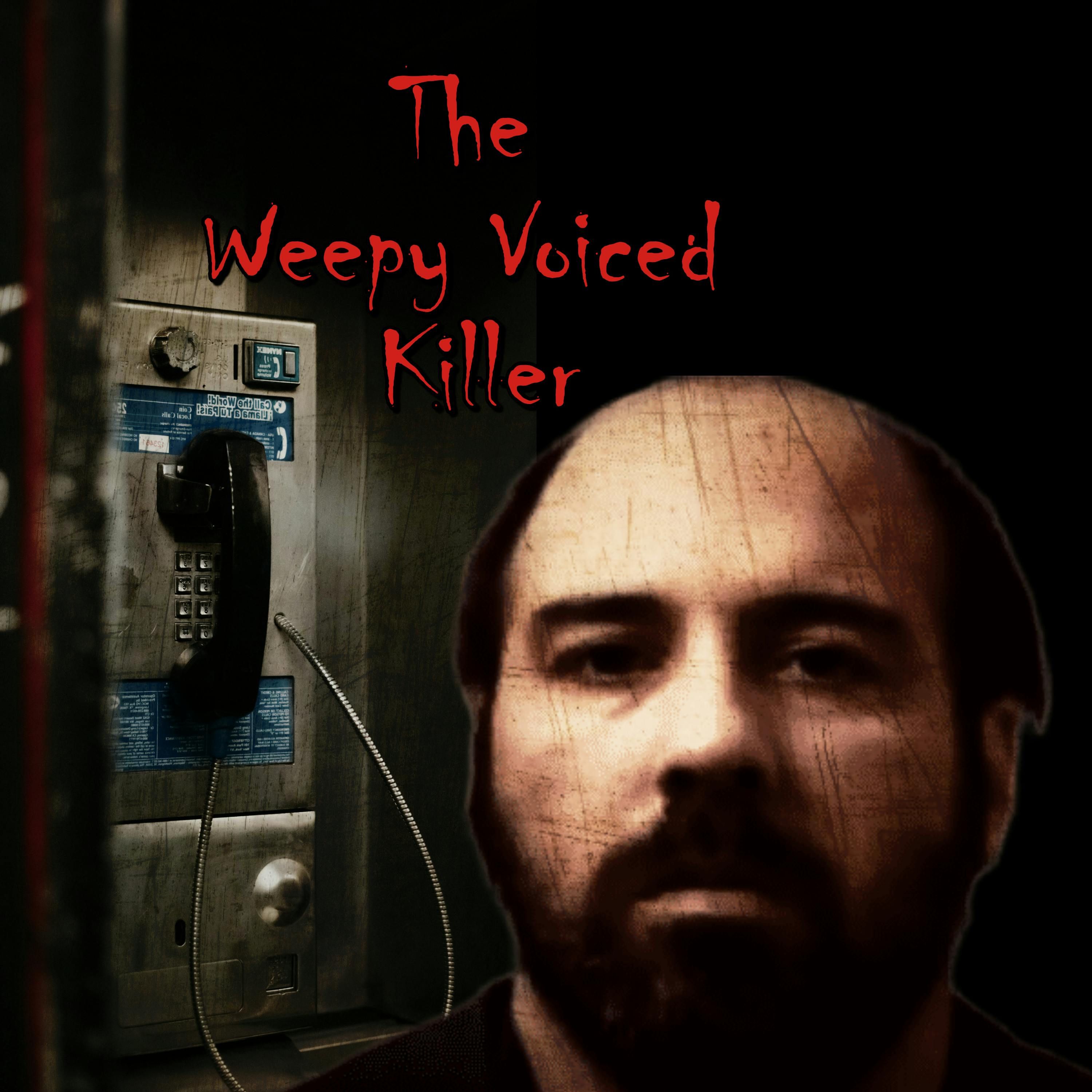 The Weepy Voiced Killer - Mysteries, Mayhem & Merlot Podcast episode artwork