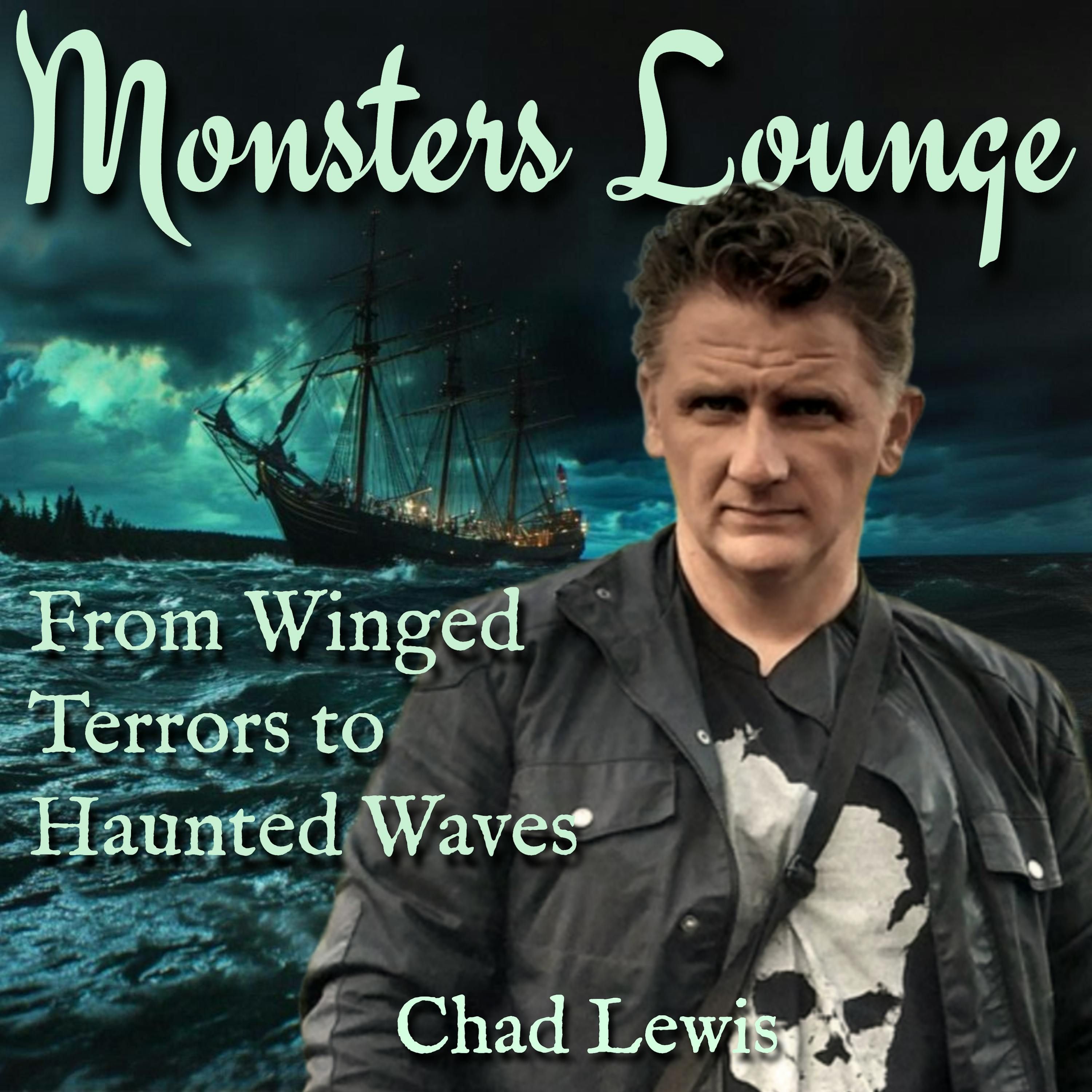 From Winged Terrors to Haunted Waves - Monsters Lounge Podcast episode artwork