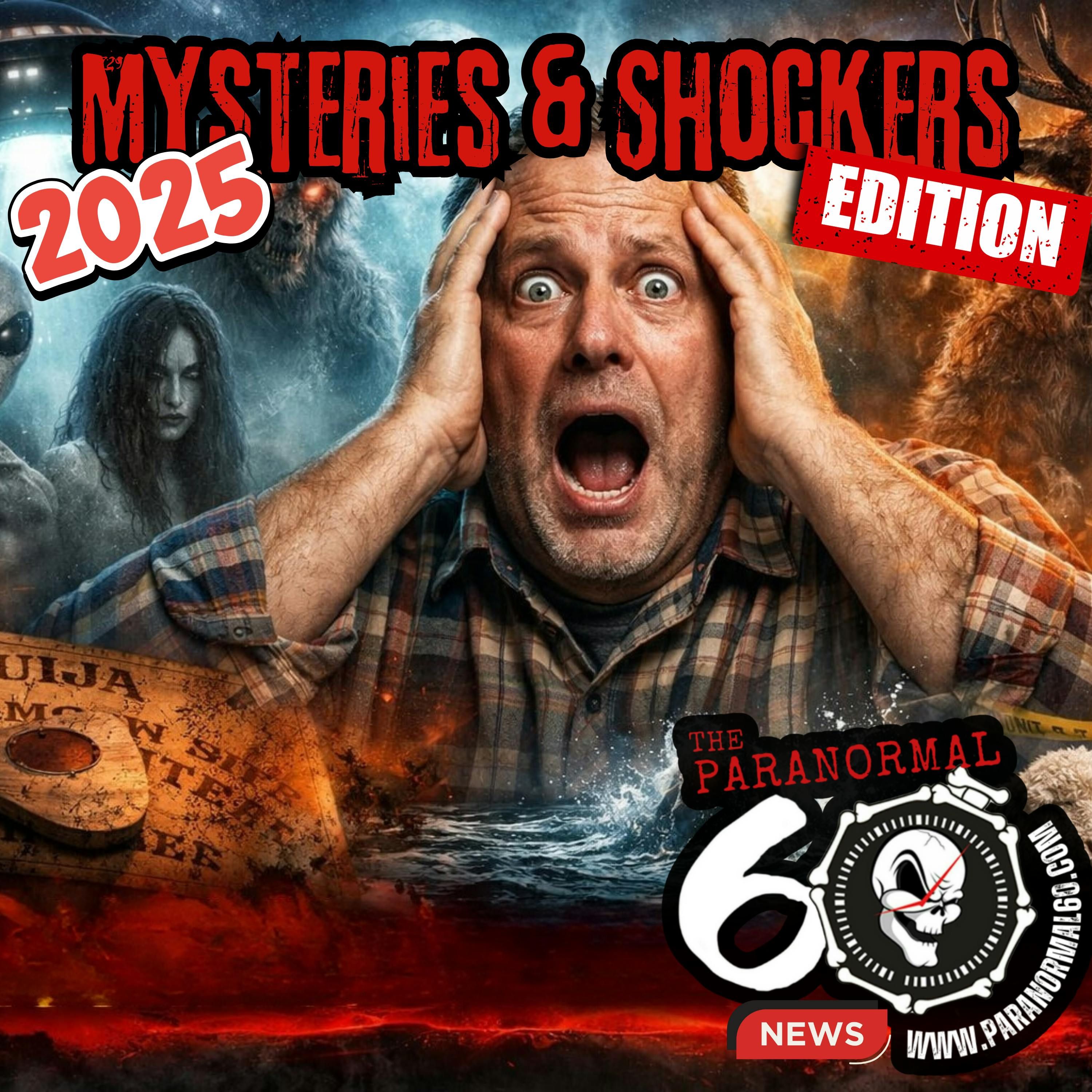 2025 Mysteries & Shockers - The Paranormal 60 News episode artwork