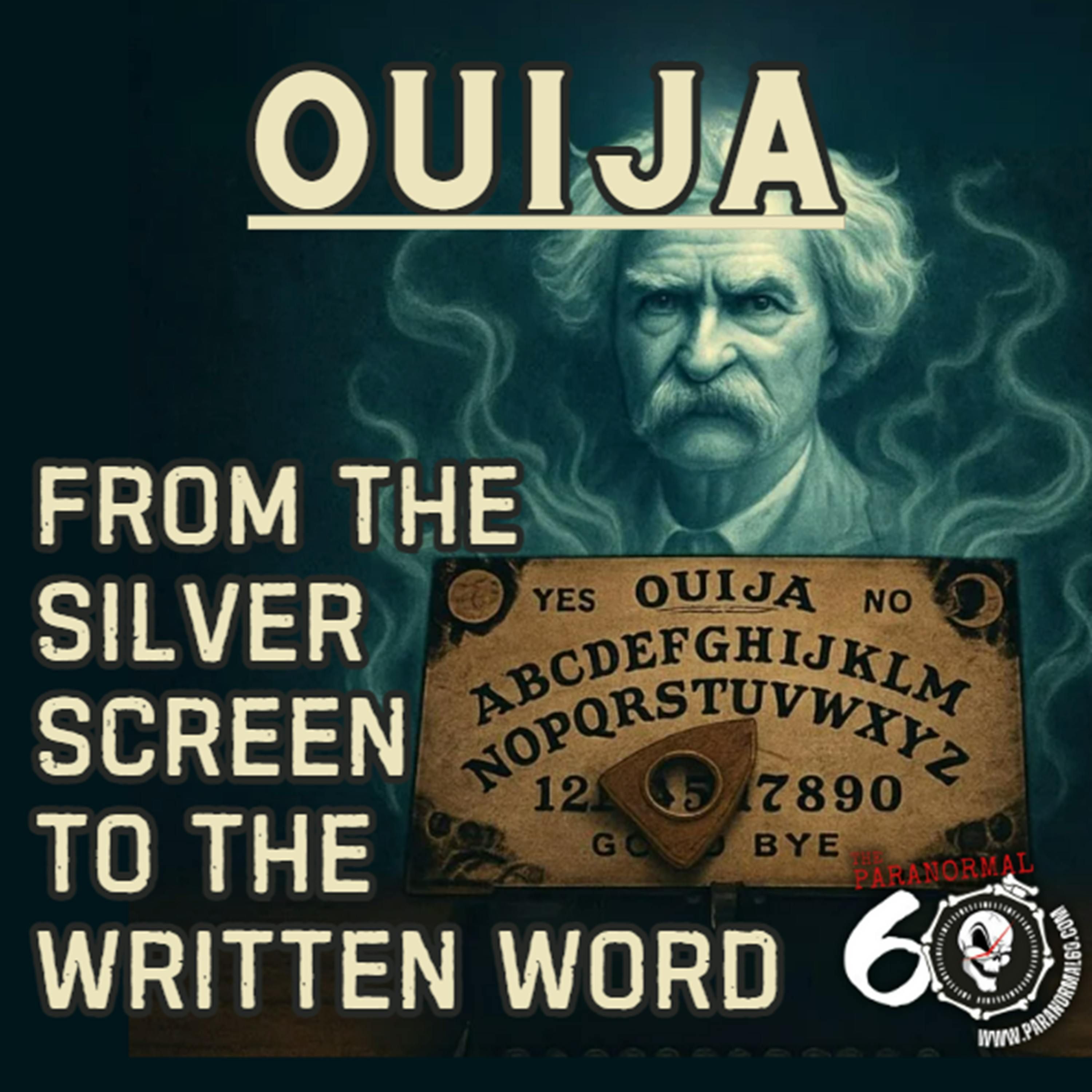 Ouija: From the Silver Screen to the Written Word - Paranormal 60 Podcast episode artwork