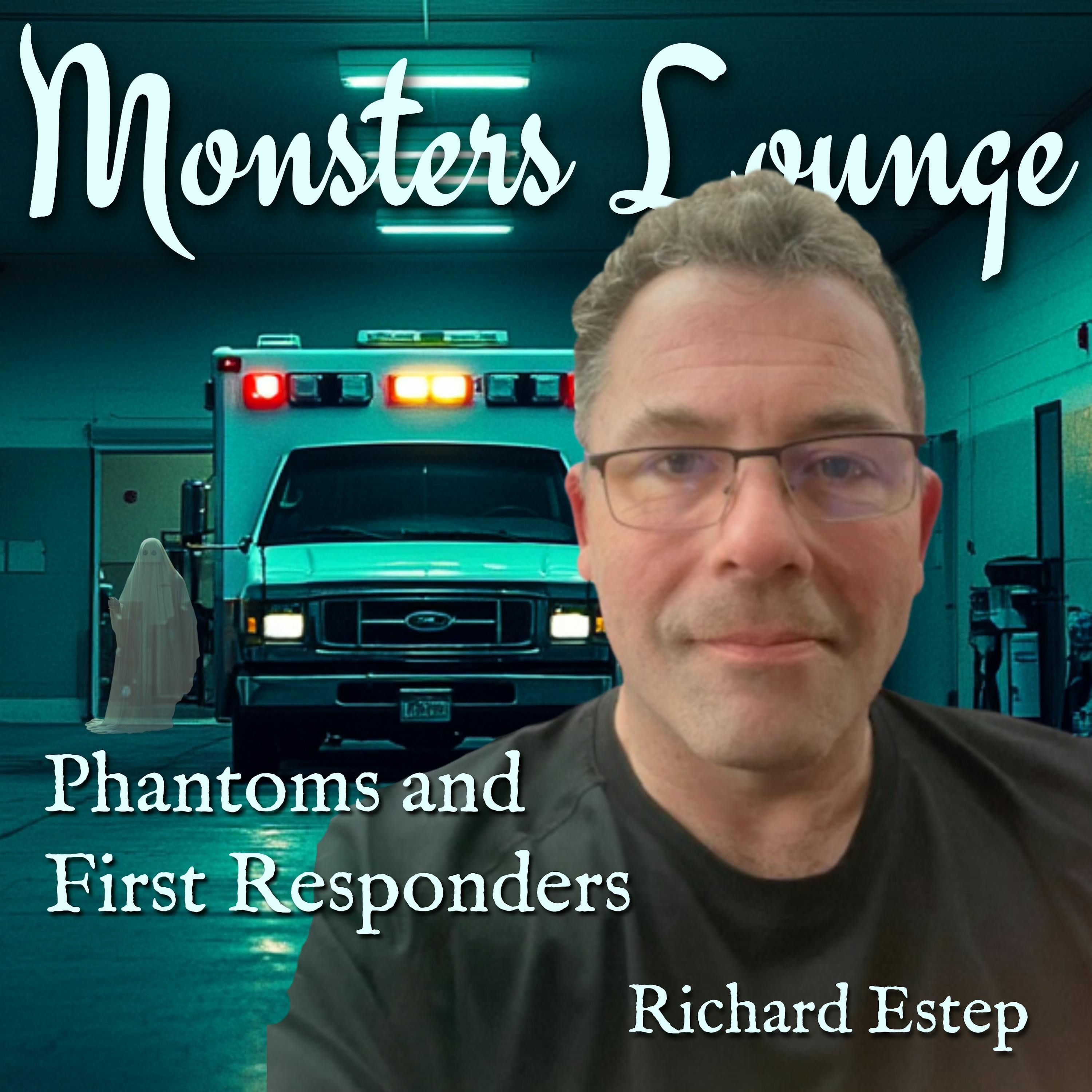 Phantoms and First Responders - Monsters Lounge Podcast episode artwork