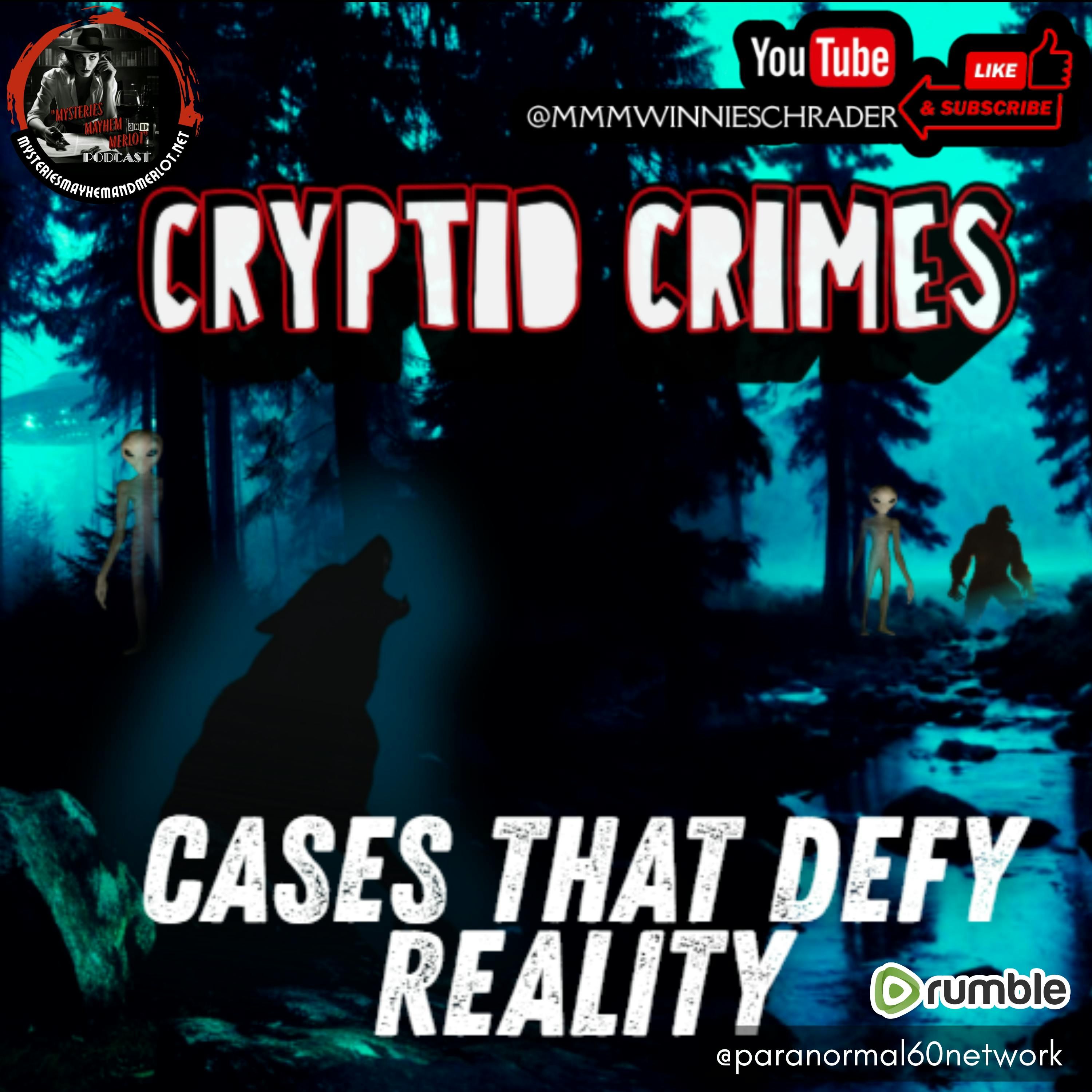 Cryptid Crimes: Cases That Defy Reality - Mysteries, Mayhem & Merlot episode artwork