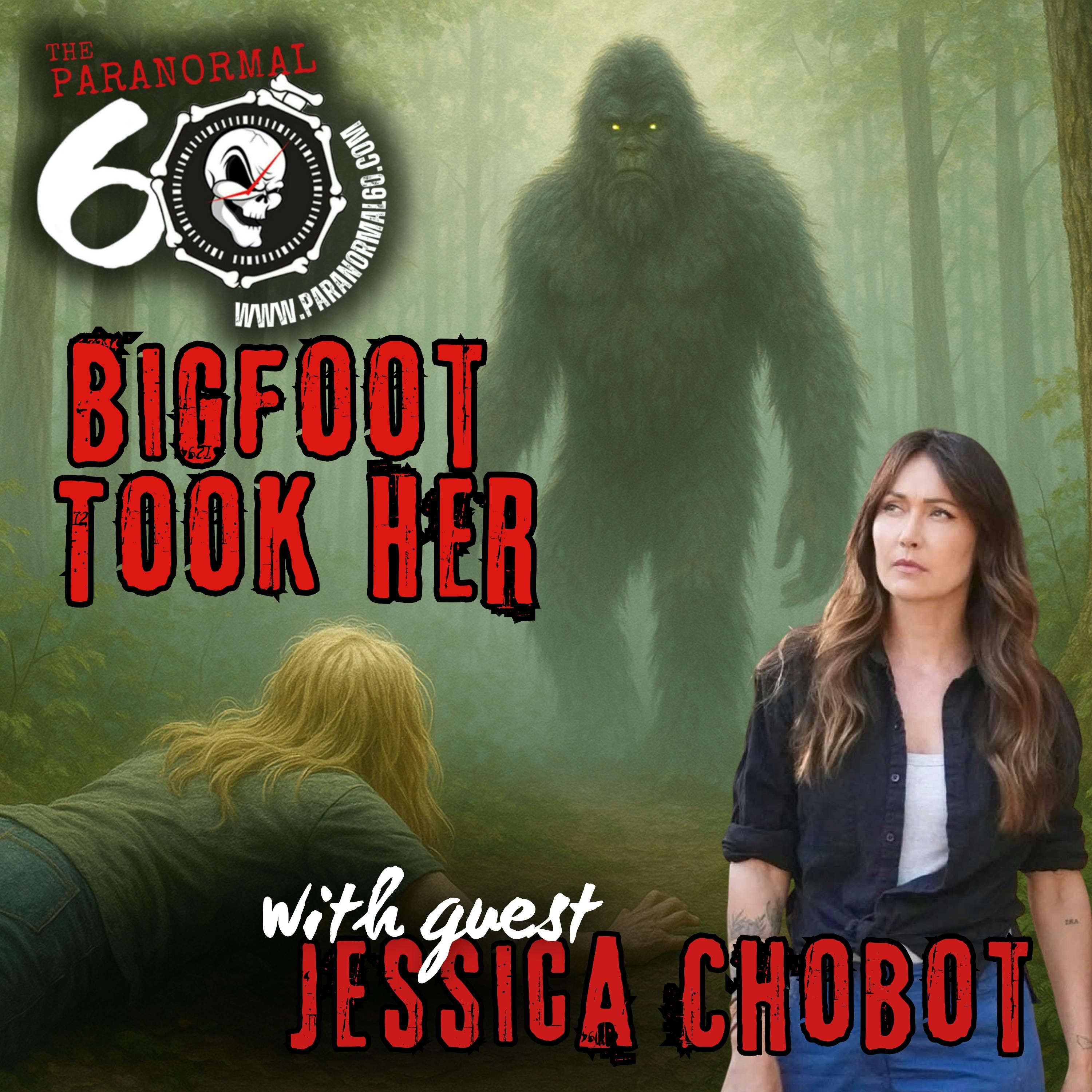 Bigfoot Took Her - The Paranormal 60 episode artwork