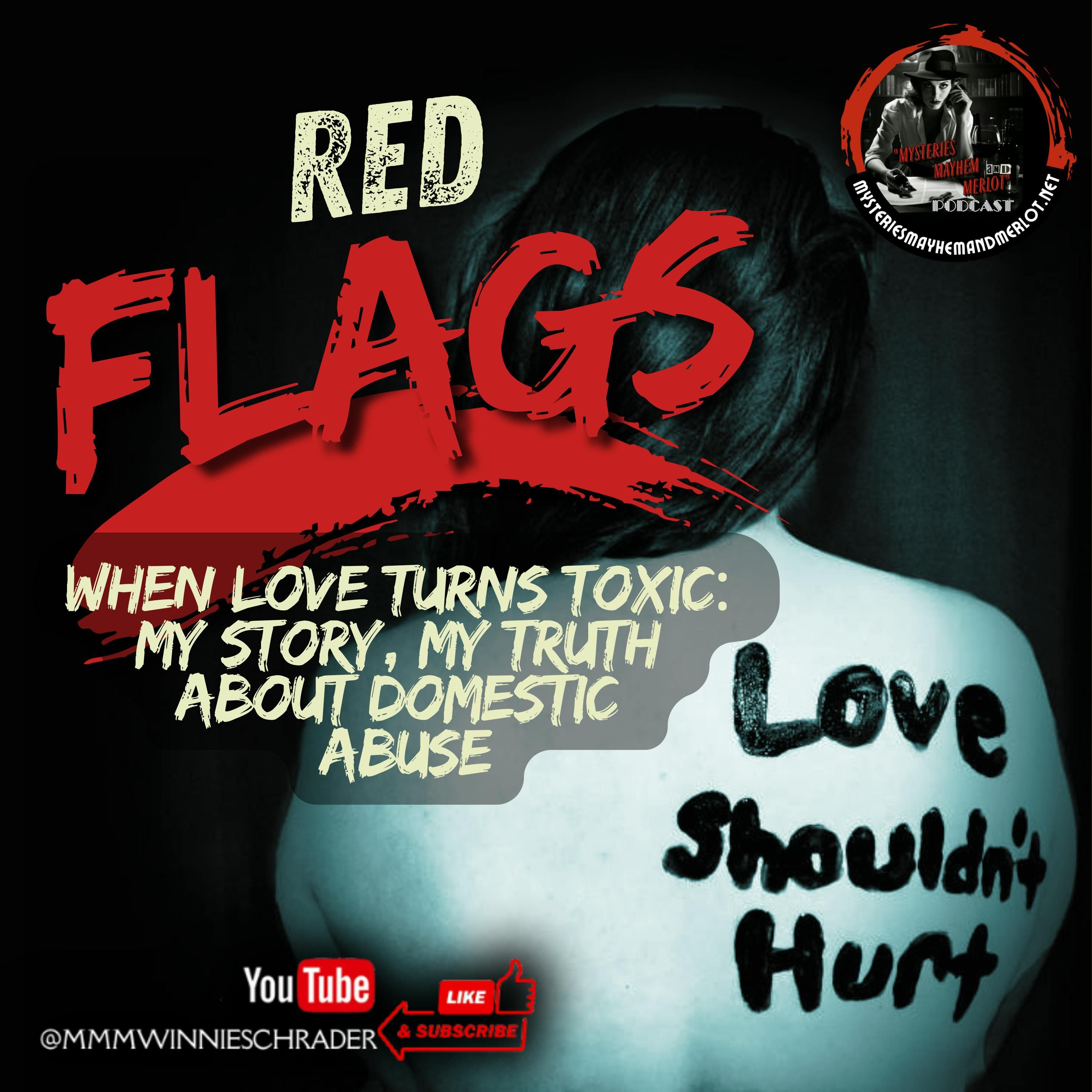 RED FLAGS: When Love Turns Toxic - Mysteries, Mayhem & Merlot